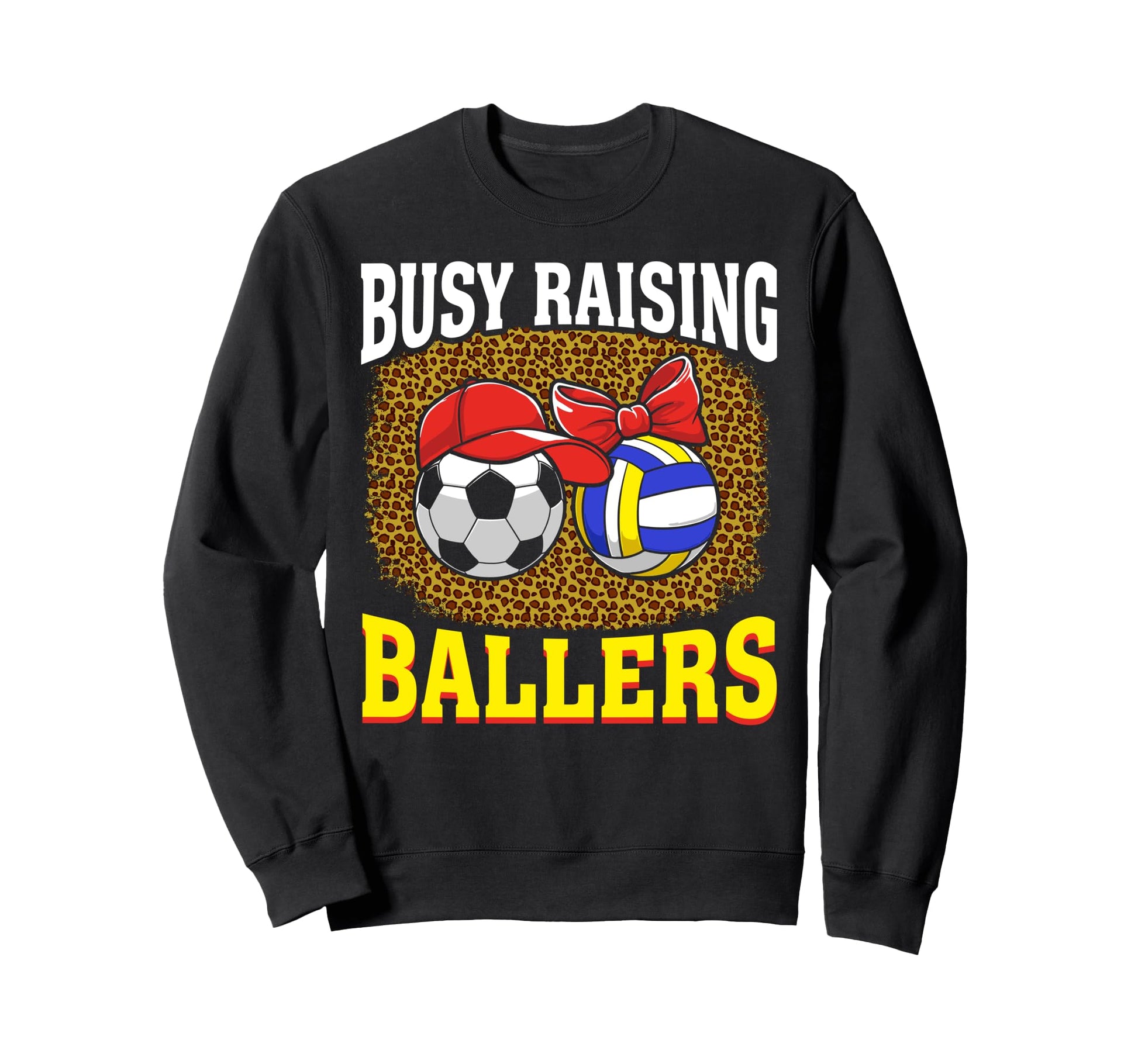 Busy Raising Ballers Soccer Sweatshirt - Streetwear Style for Adults - T-Shirt, Sweatshirt, Hoodie