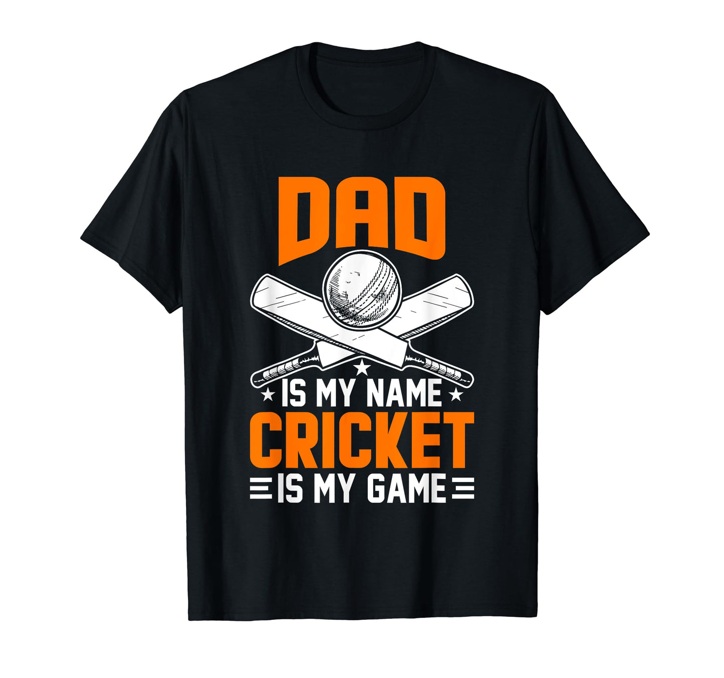 Dad Is My Name Cricket Is My Game T-Shirt - Custom Art Print Unisex - T-Shirt, Sweatshirt, Hoodie