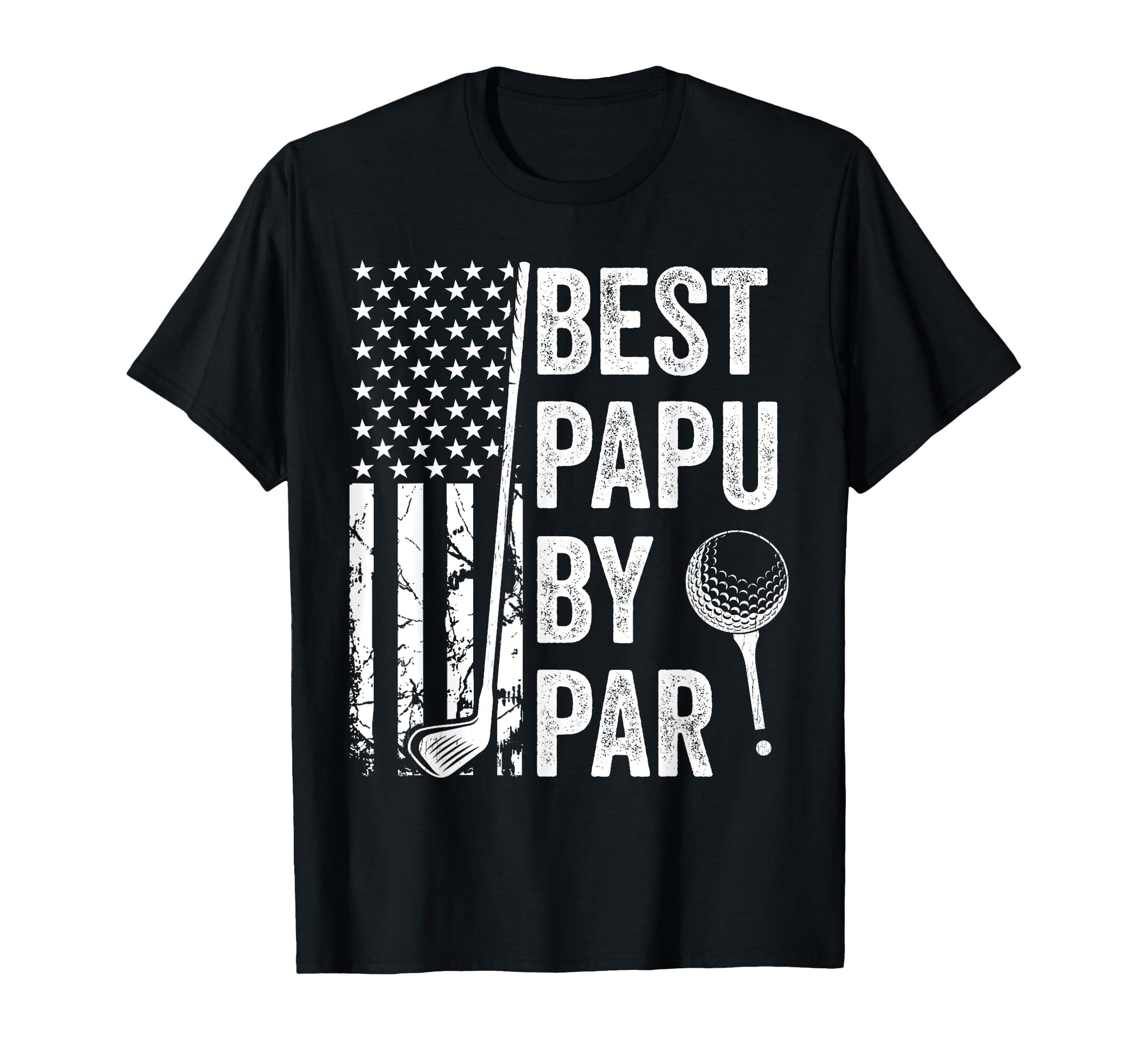 Best Papu Par Usa Flag Golf T-Shirt - Fun Novelty Design for Adults - T-Shirt, Sweatshirt, Hoodie