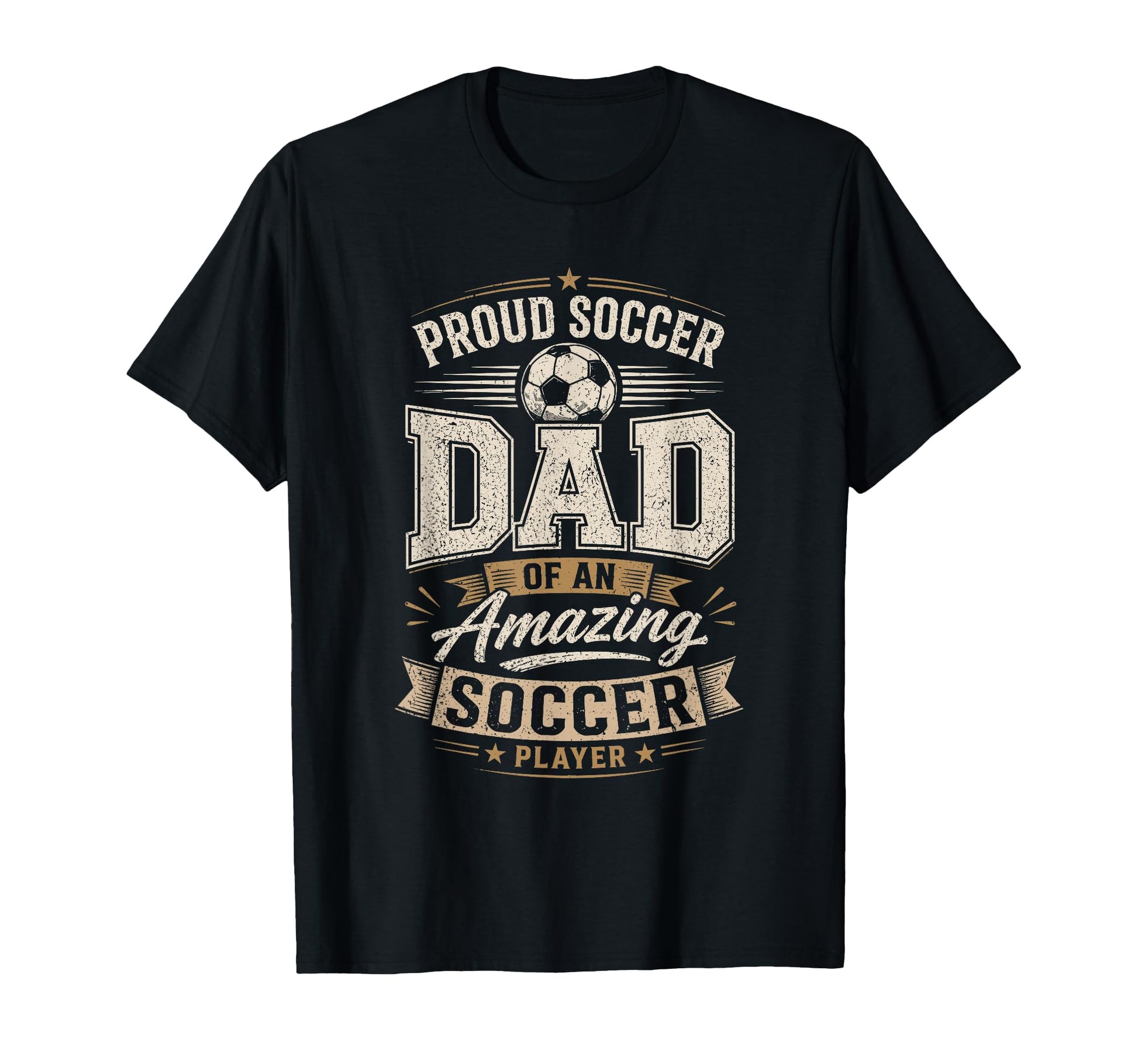 Proud Soccer Dad Amazing Soccer T-Shirt - Casual Everyday Wear for Adults - T-Shirt, Sweatshirt, Hoodie