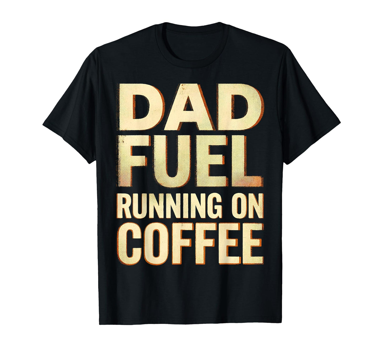 Dad Fuel Running Coffee Funny T-Shirt - Minimalist Print for Adults - T-Shirt, Sweatshirt, Hoodie