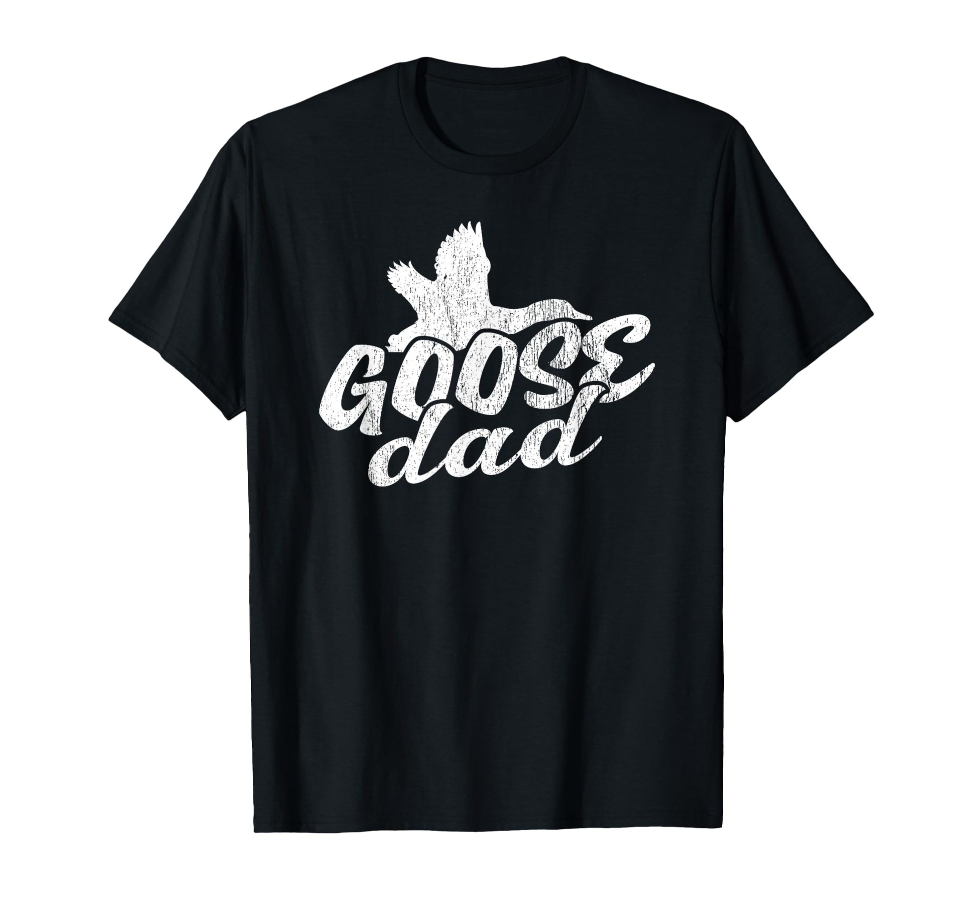 Goose Dad T-Shirt - Unique Graphic for Adults - T-Shirt, Sweatshirt, Hoodie