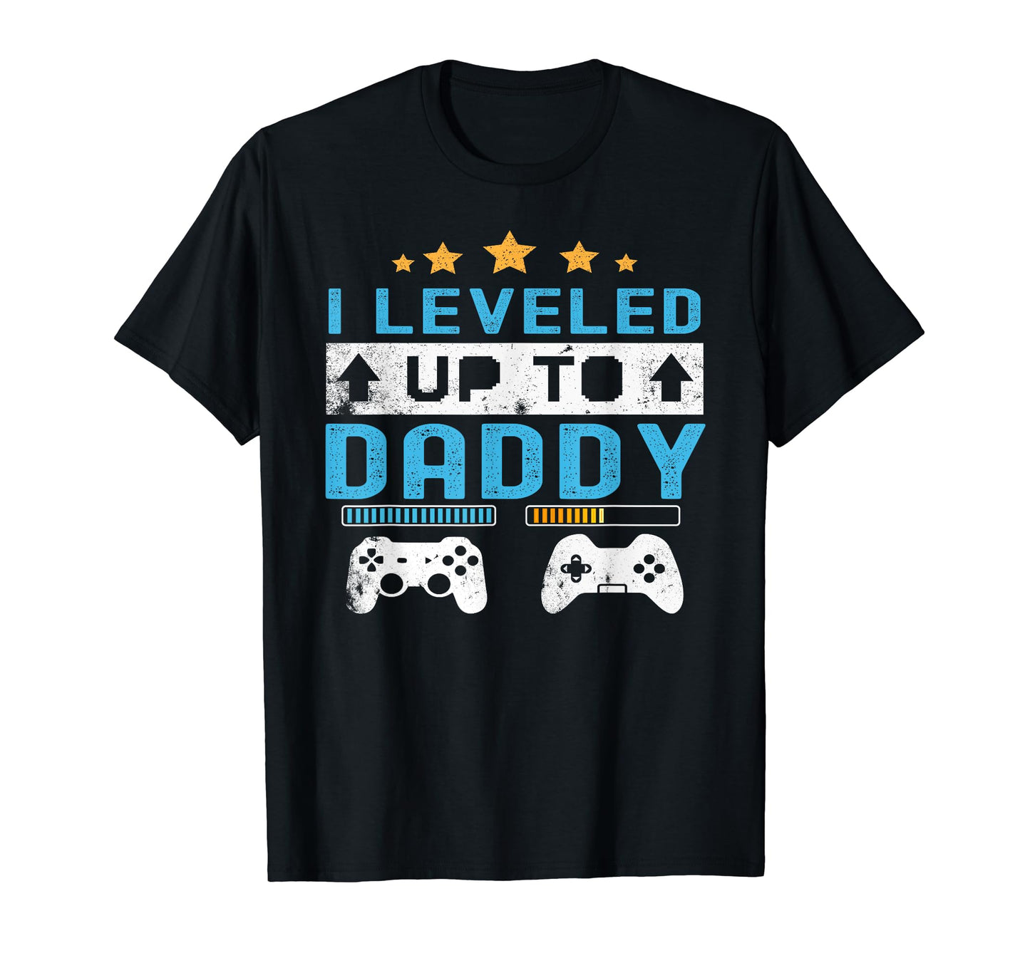 I Leveled Up To Daddy Funny Soon To Be T-Shirt - Unique Graphic Men Women - T-Shirt, Sweatshirt, Hoodie