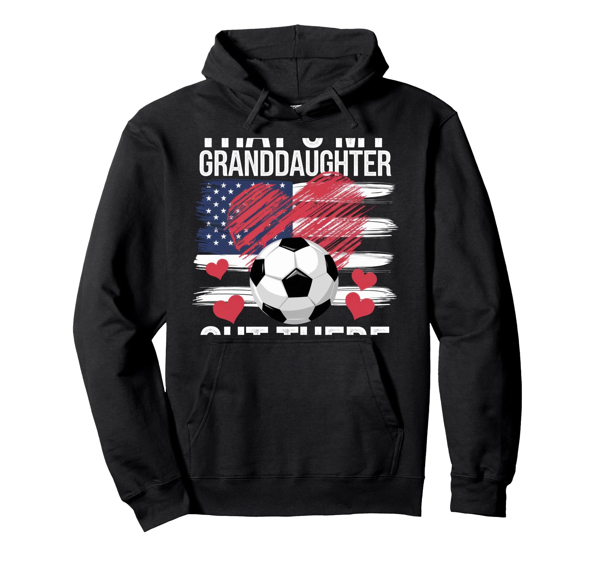 Thats My Granddaughter Out There Grandma Hoodie - Aesthetic Graphic Unisex - T-Shirt, Sweatshirt, Hoodie
