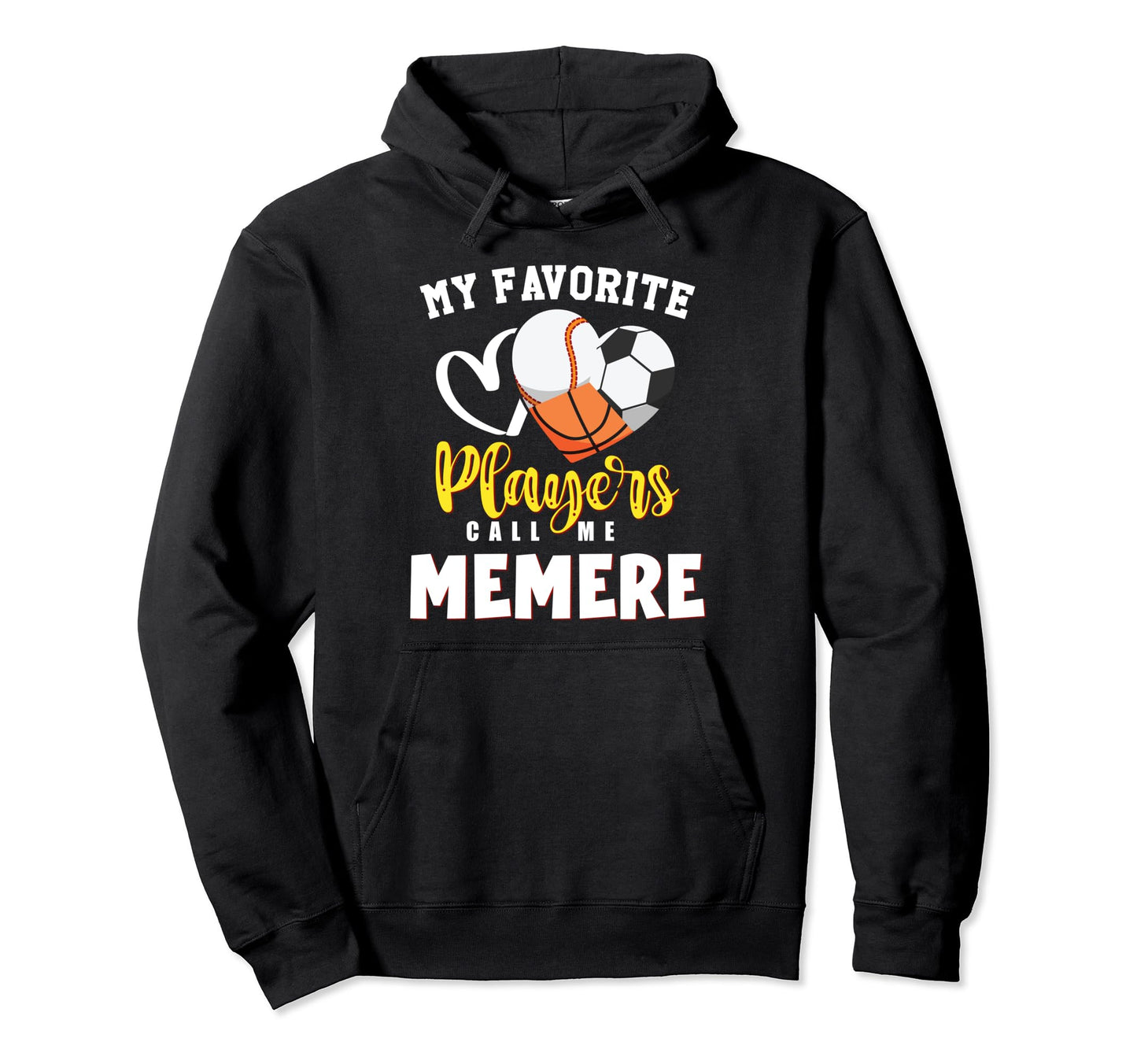Memere My Favorite Baseball Soccer Hoodie - Unique Graphic Men Women - T-Shirt, Sweatshirt, Hoodie