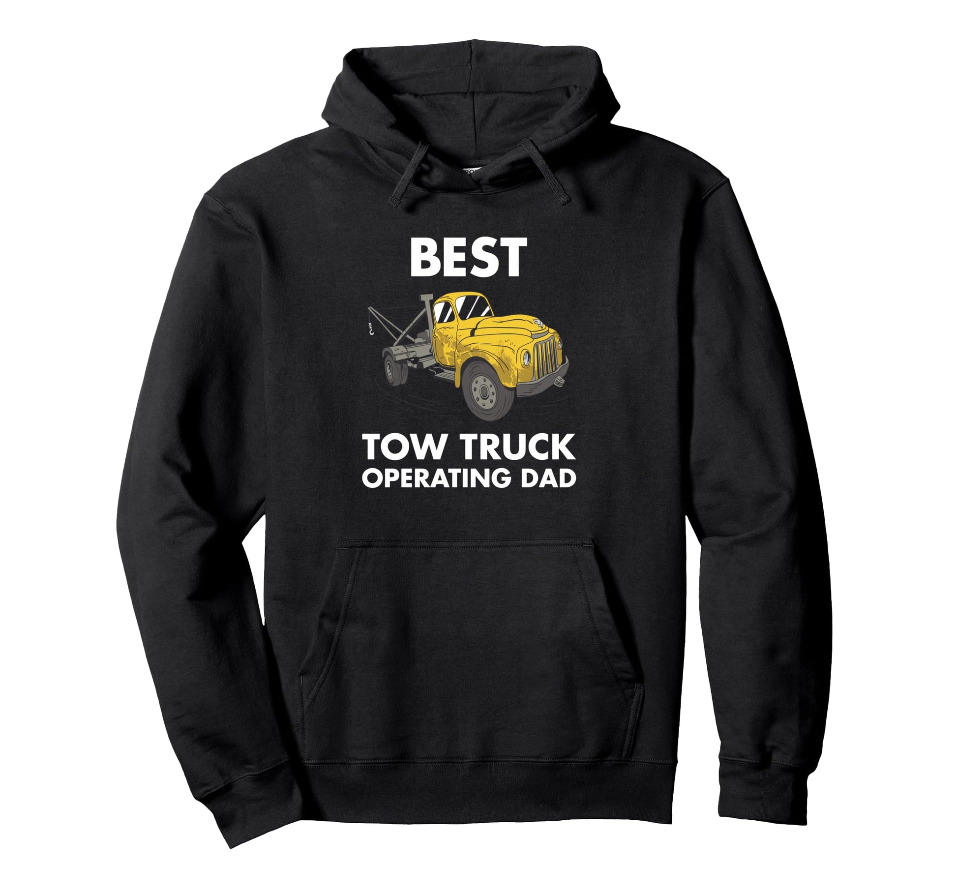 Best Tow Truck Operating Dad Tow Hoodie - Casual Everyday Wear Men Women - T-Shirt, Sweatshirt, Hoodie