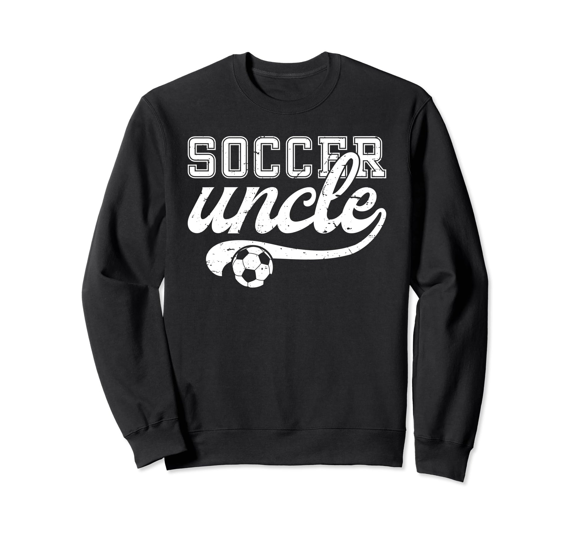 Proud Soccer Uncle Soccer Player Uncle Sweatshirt - Graphic Print Men Women - T-Shirt, Sweatshirt, Hoodie