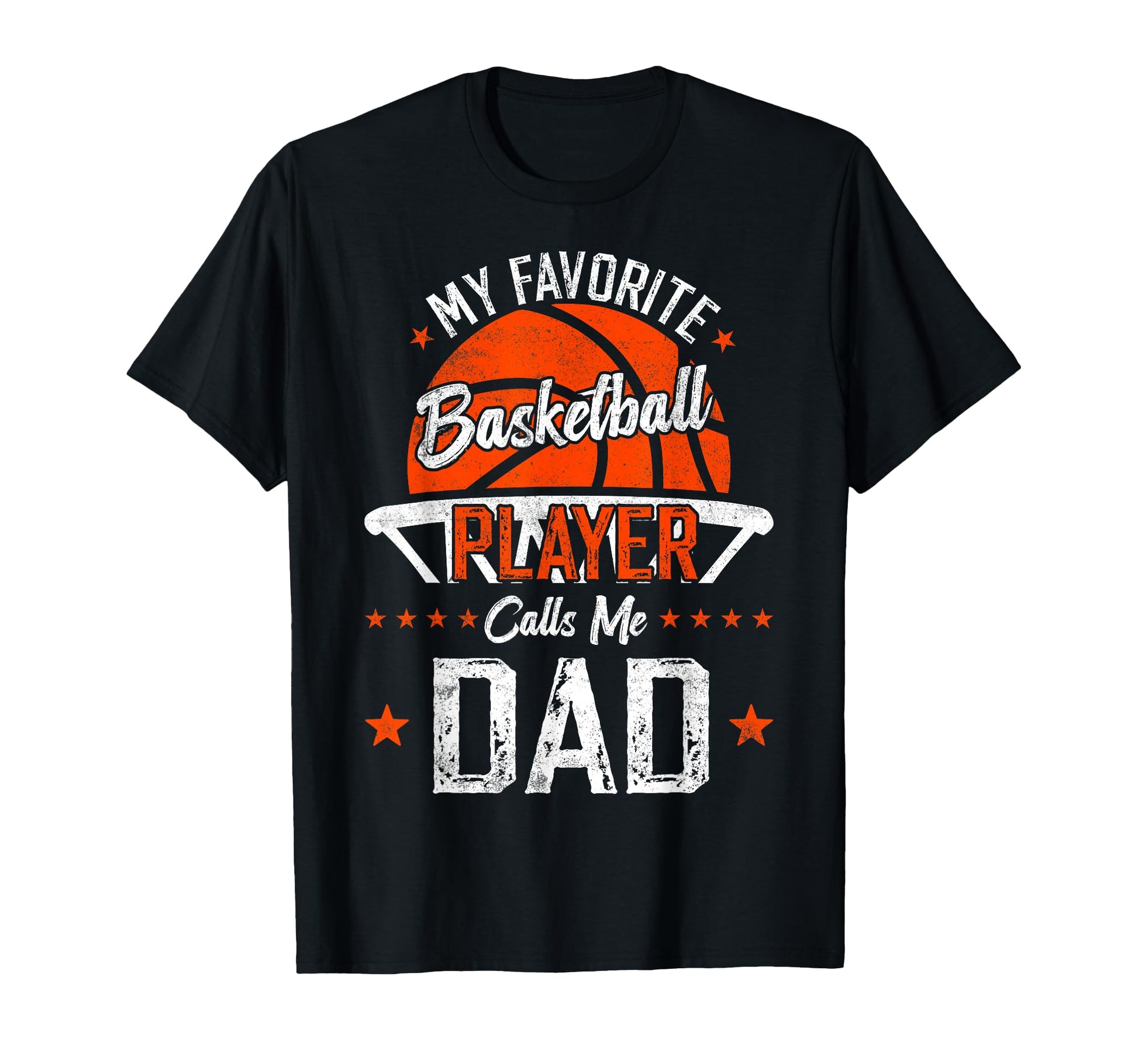 My Favorite Basketball Player Calls Me Dad T-Shirt - Unique Graphic Unisex - T-Shirt, Sweatshirt, Hoodie