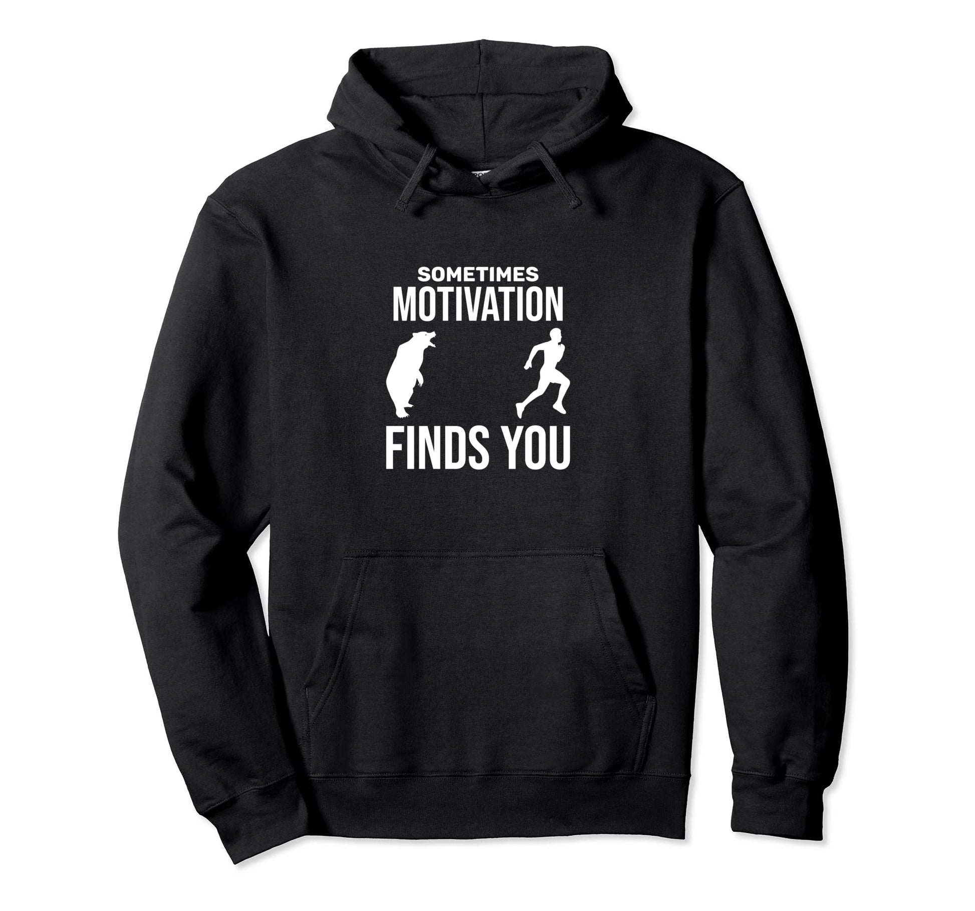 Funny Runner Gifts Sometimes Motivation Hoodie - Novelty Apparel Unisex - T-Shirt, Sweatshirt, Hoodie