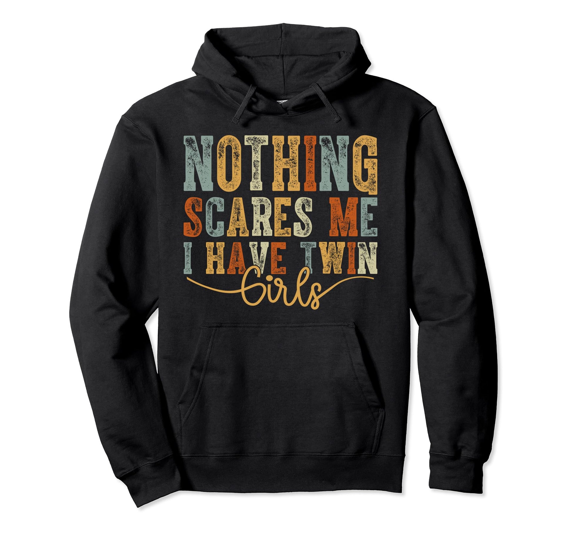 Twin Dad Mom Daughters Nothing Hoodie - Casual Everyday Wear for Adults - T-Shirt, Sweatshirt, Hoodie