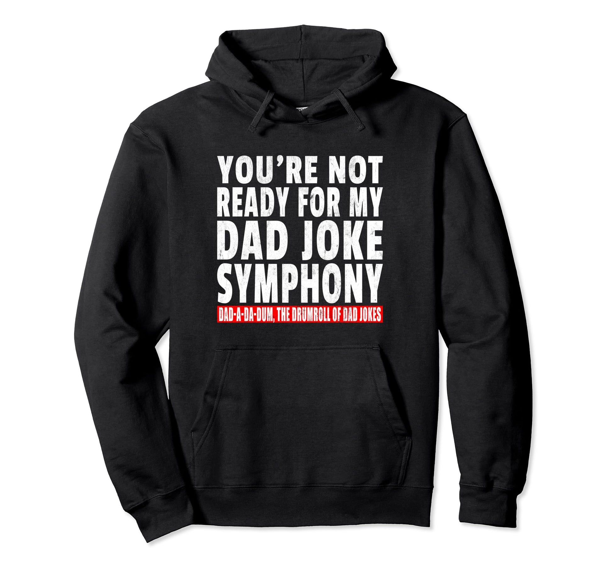 Mens Funny Dad Joke Symphony Daddy Father Hoodie - Aesthetic Graphic Unisex - T-Shirt, Sweatshirt, Hoodie