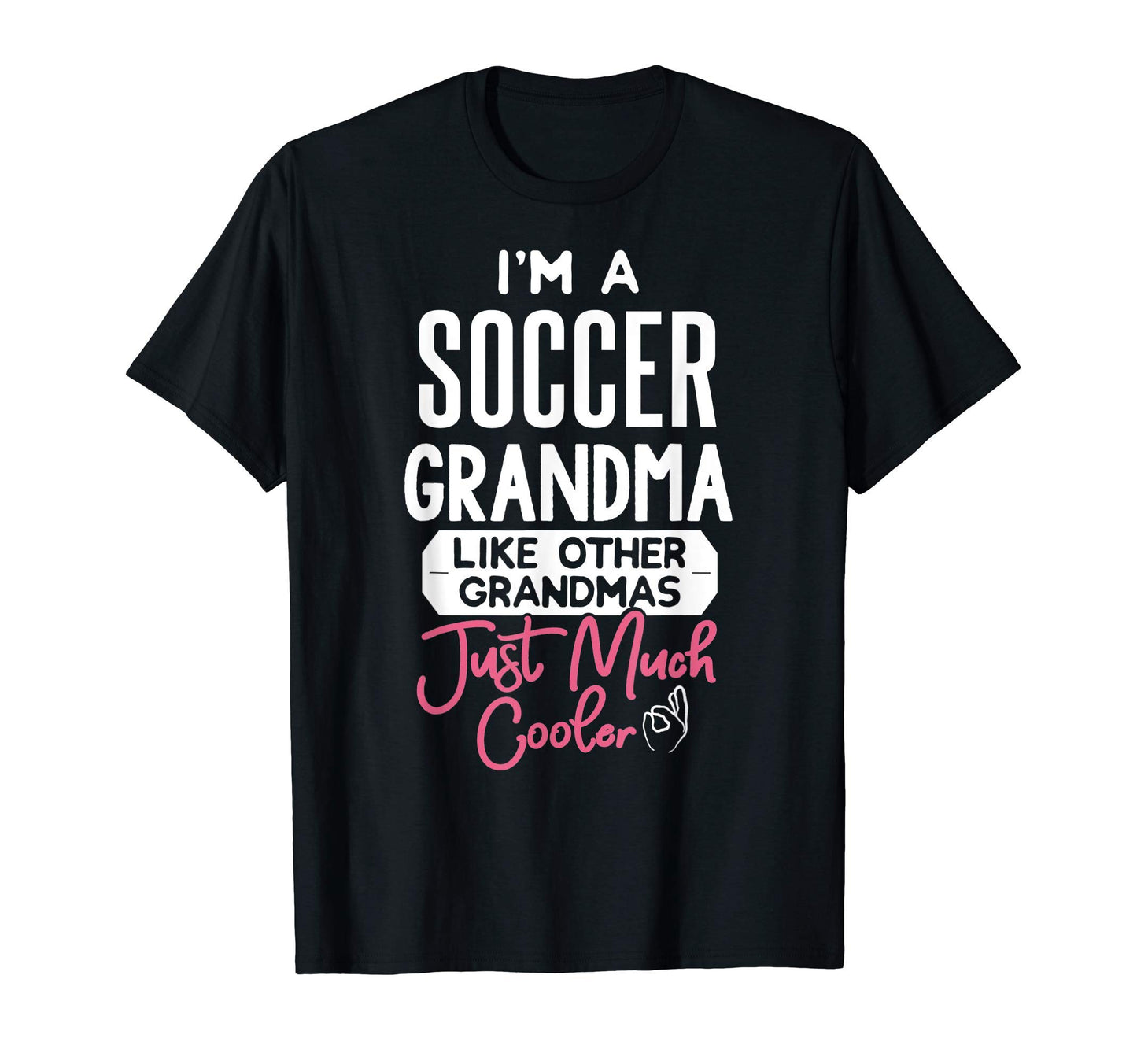 Mothers Day Soccer Grandma T-Shirt - Trendy Graphic Unisex - T-Shirt, Sweatshirt, Hoodie