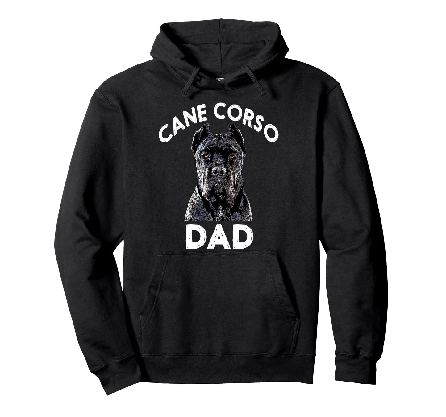 Cane Corso Dad Italian Mastiff Gift Hoodie - Fun Novelty Design Unisex - T-Shirt, Sweatshirt, Hoodie