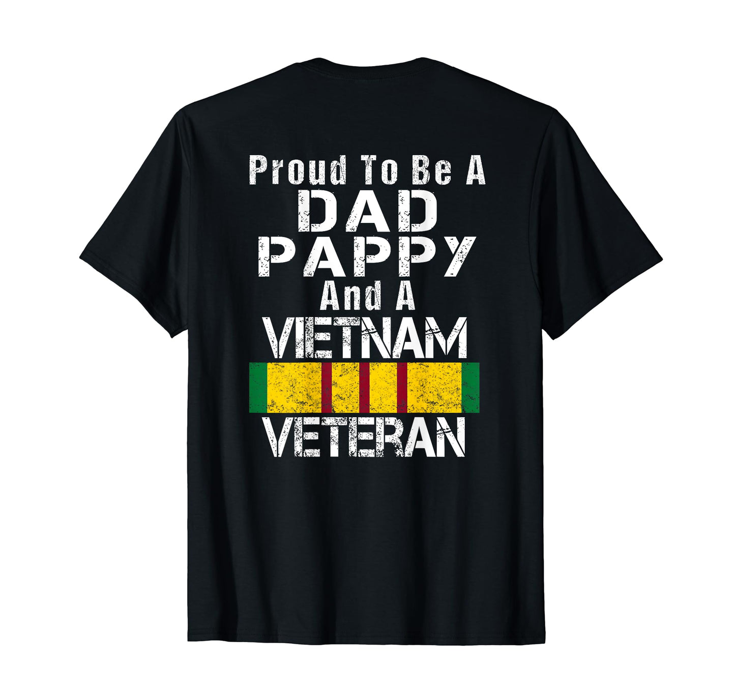 Back Proud Dad Pappy Vietnam Veteran T-Shirt - Streetwear Style Men Women - T-Shirt, Sweatshirt, Hoodie