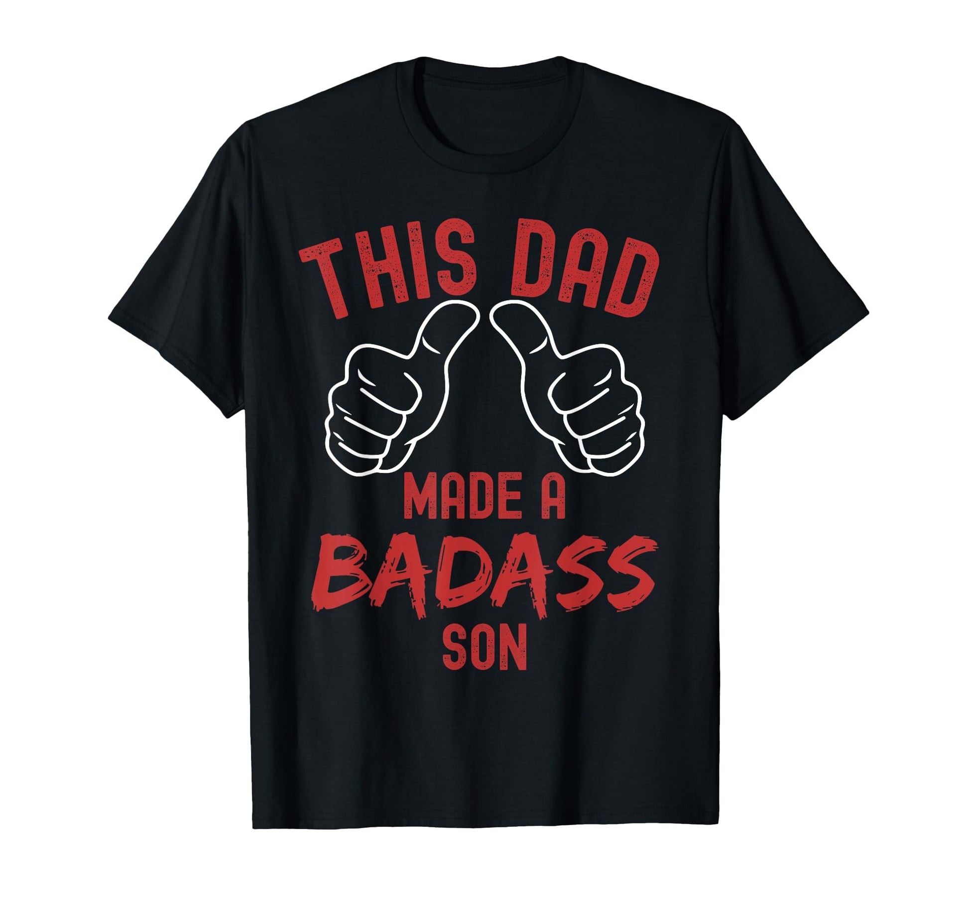 This Dad Made Badass Son Funny T-Shirt - Aesthetic Graphic for Adults - T-Shirt, Sweatshirt, Hoodie