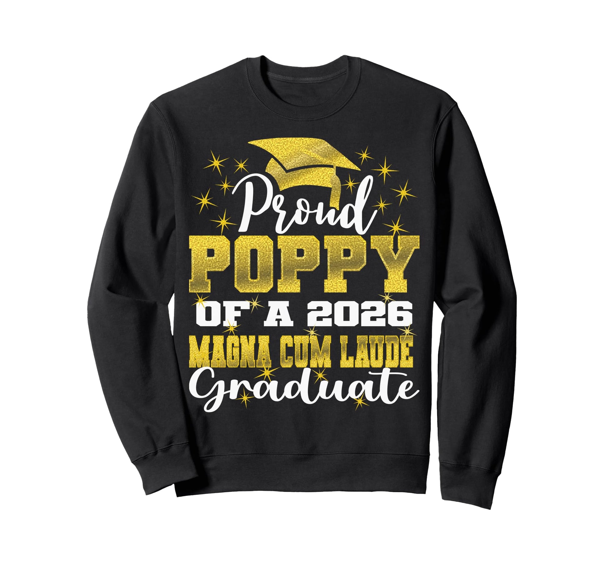 Proud Poppy 2026 Magna Cum Sweatshirt - Casual Everyday Wear for Adults - T-Shirt, Sweatshirt, Hoodie