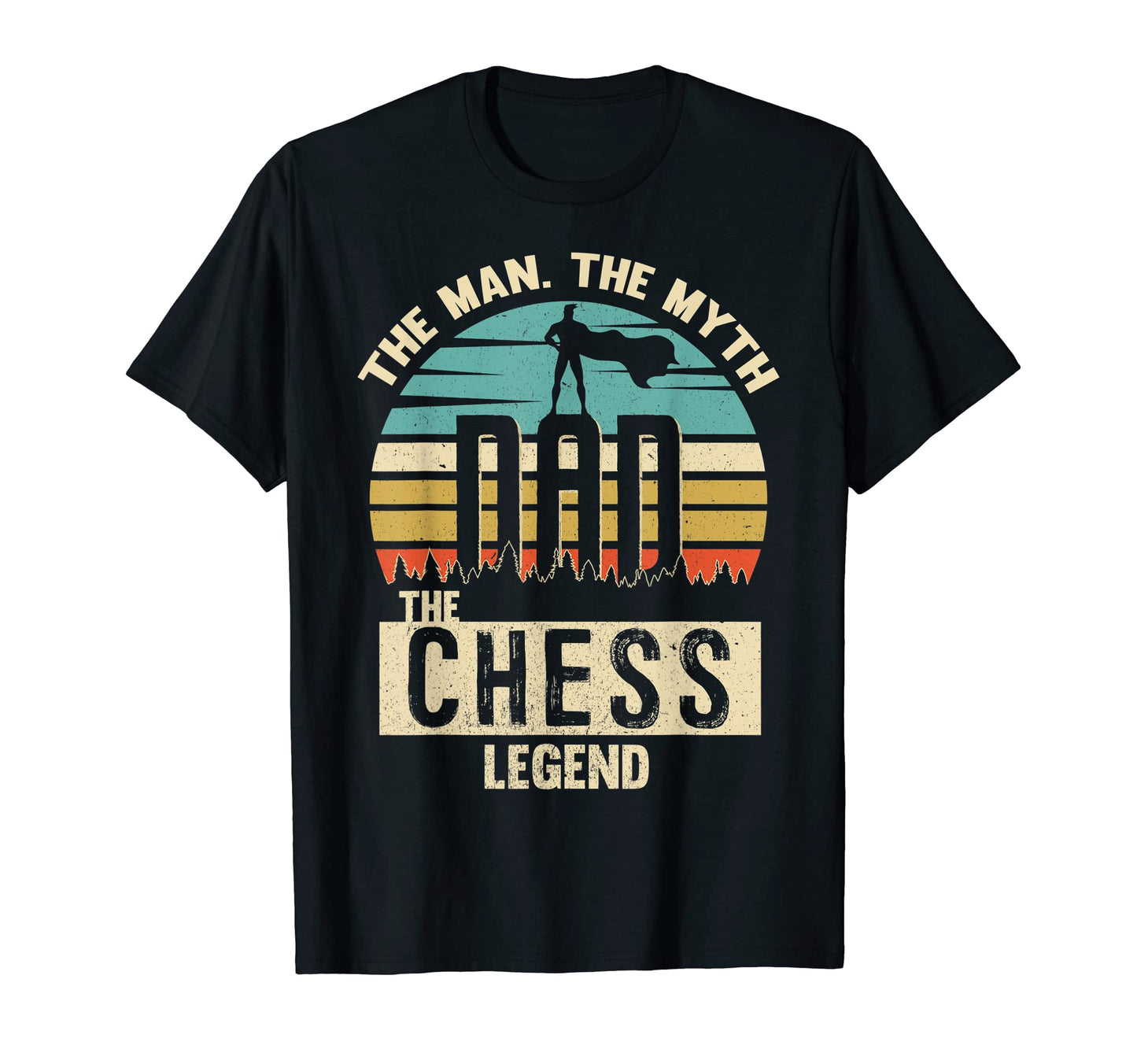 Myth Legend Dad Chess T-Shirt - Trendy Graphic Men Women - T-Shirt, Sweatshirt, Hoodie