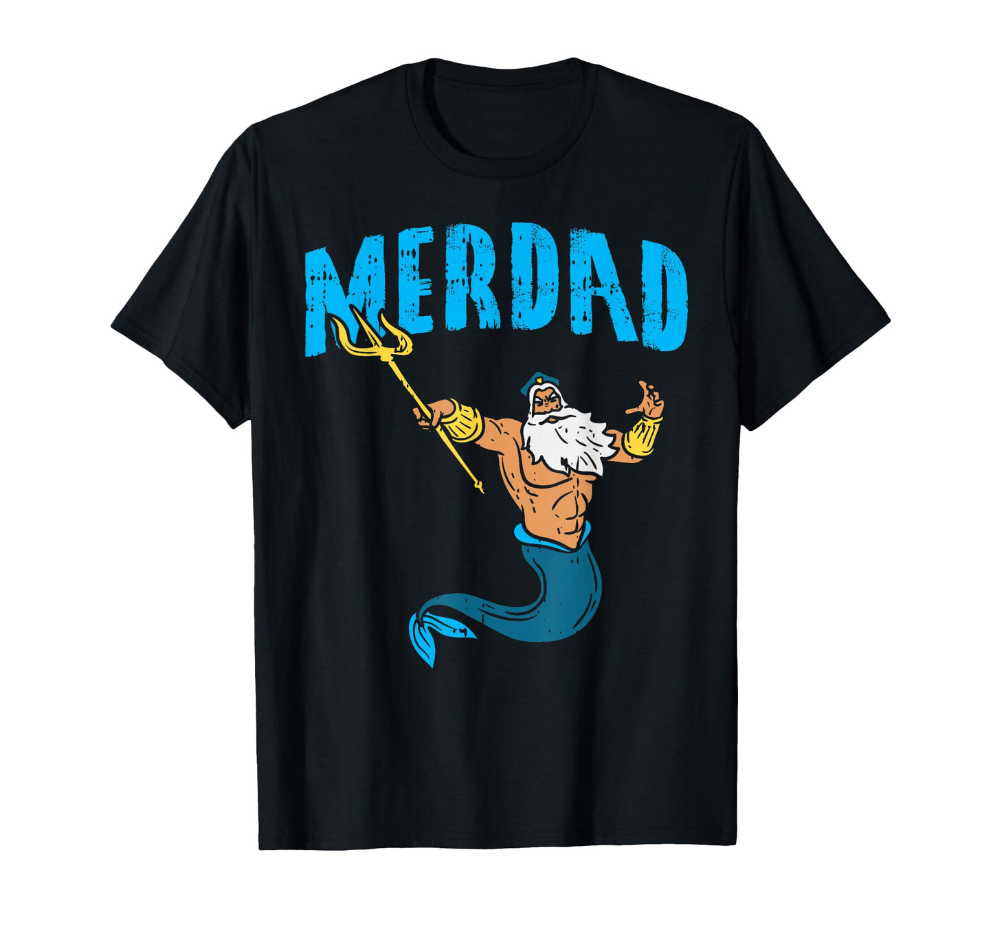 Merdad Neptune Mermaid Security Family T-Shirt - Fun Novelty Design Unisex - T-Shirt, Sweatshirt, Hoodie