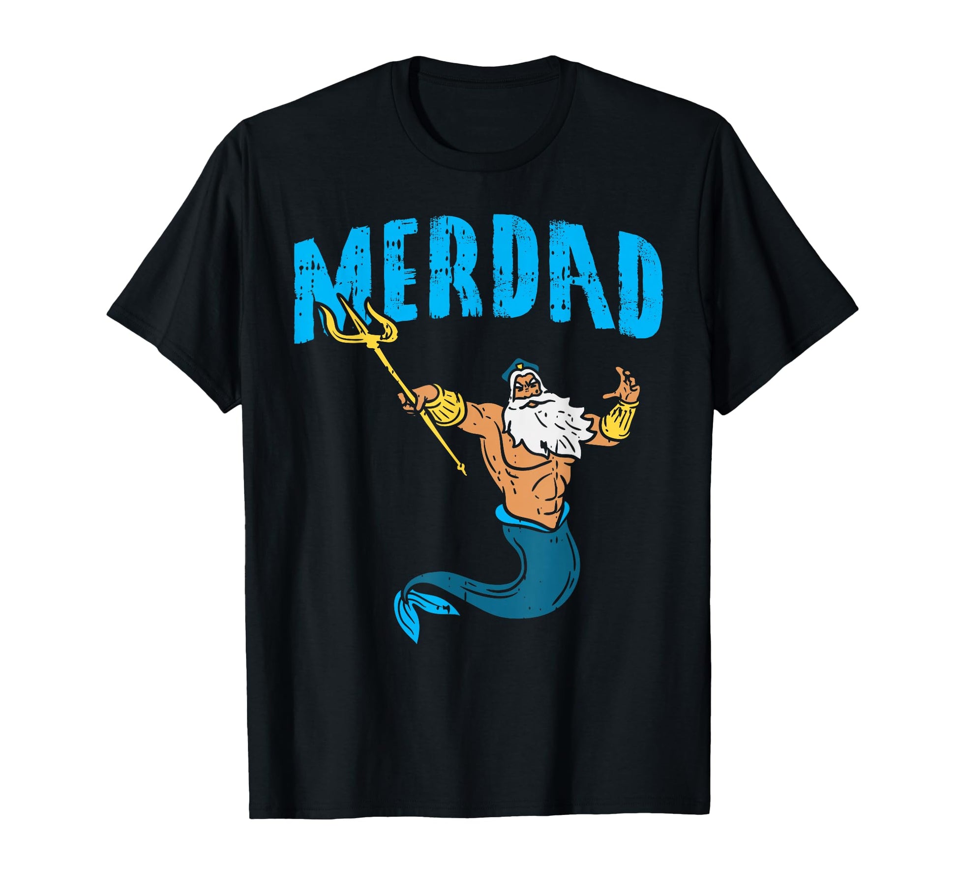 Merdad Neptune Mermaid Security Family T-Shirt - Fun Novelty Design Unisex - T-Shirt, Sweatshirt, Hoodie