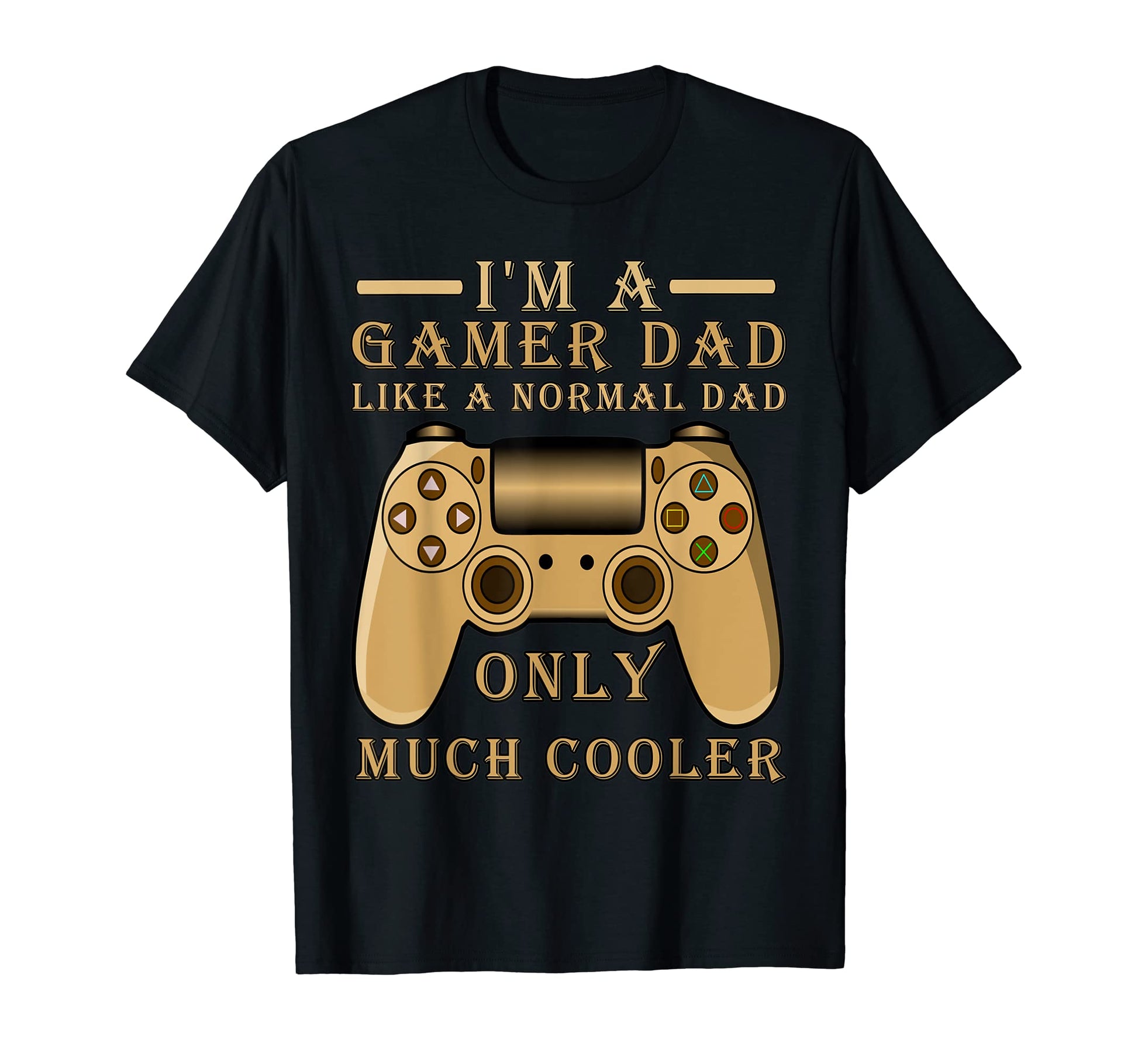 Mens Gamer Dad Like Normal Dad Video T-Shirt - Novelty Apparel Men Women - T-Shirt, Sweatshirt, Hoodie
