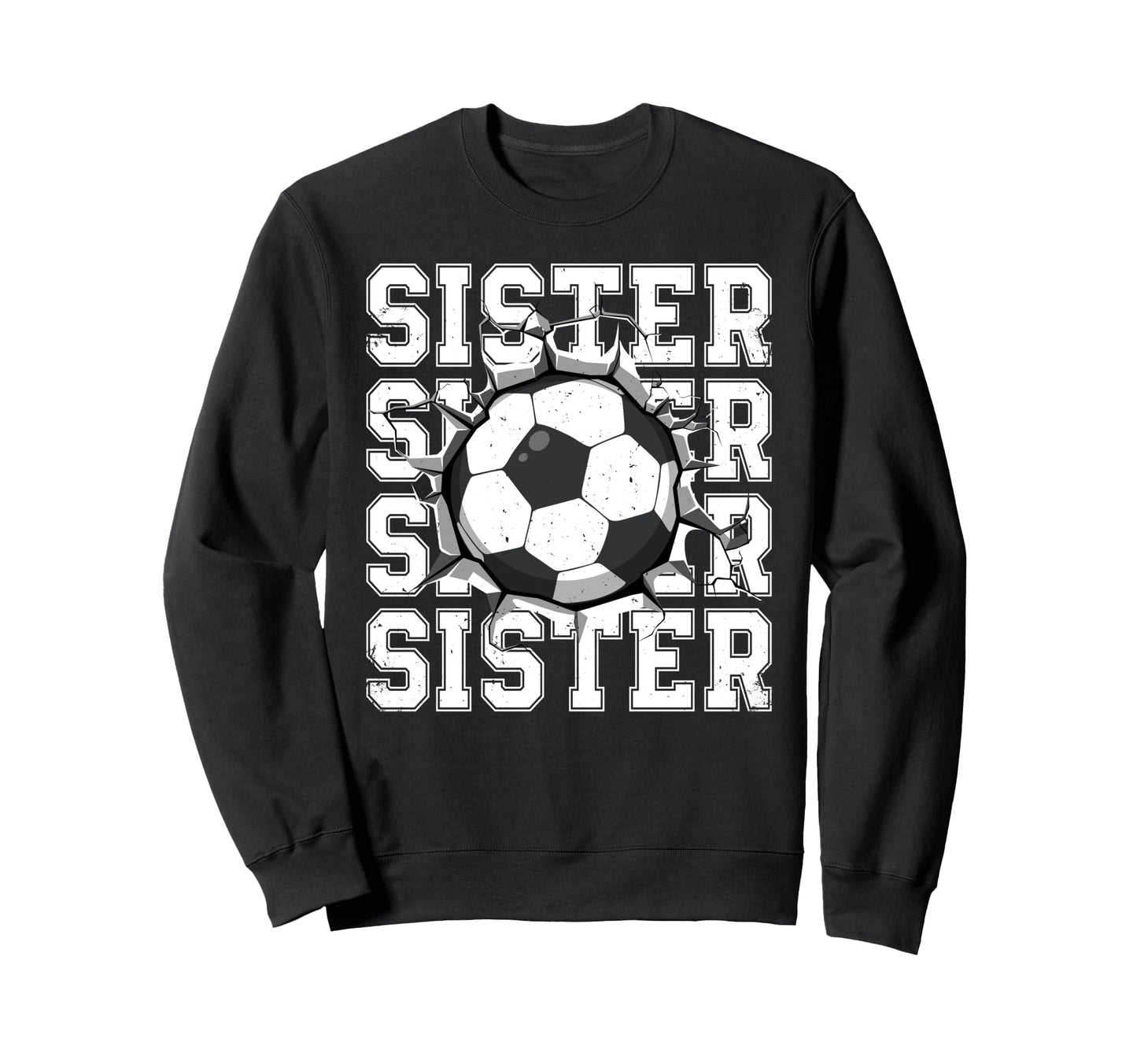 Soccer Sister Cracked Wall Family Sweatshirt - Trendy Graphic Men Women - T-Shirt, Sweatshirt, Hoodie