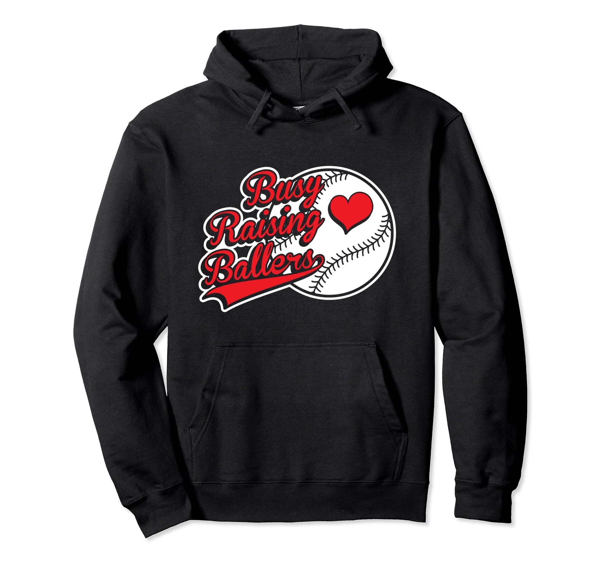 Busy Raising Ballers Hoodie - Fun Novelty Design Men Women - T-Shirt, Sweatshirt, Hoodie