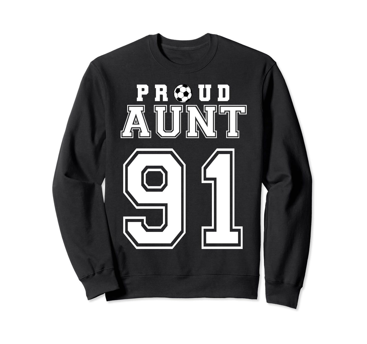 Number 91 Custom Proud Soccer Sweatshirt - Casual Everyday Wear Unisex - T-Shirt, Sweatshirt, Hoodie