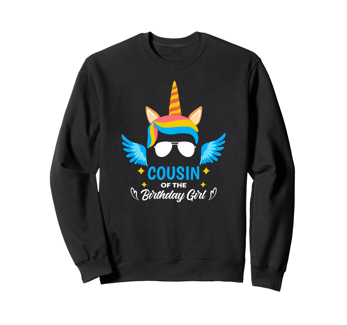Cousin Birthday Cousin Unicorn Sweatshirt - Streetwear Style for Adults - T-Shirt, Sweatshirt, Hoodie