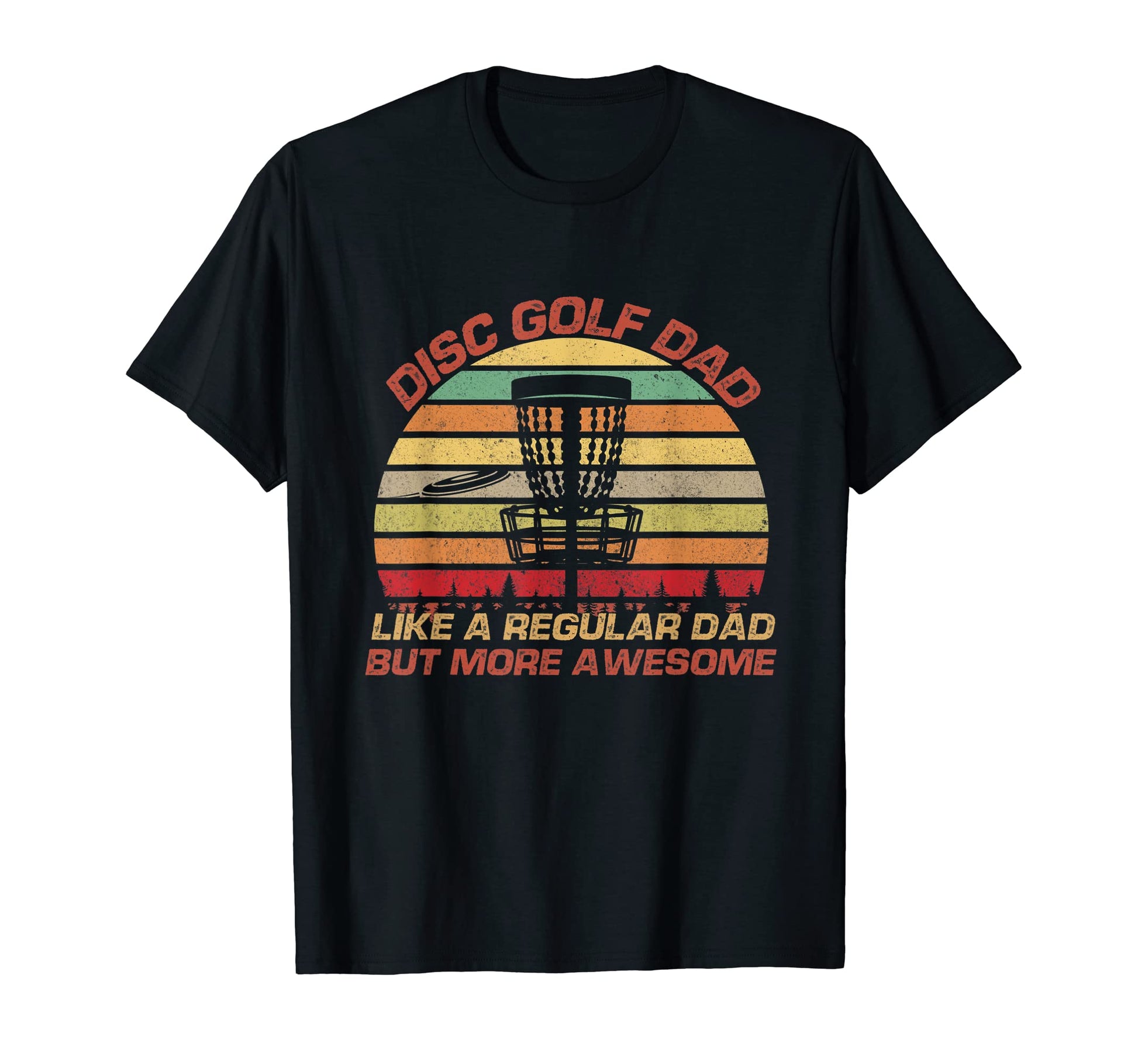 Mens Disc Golf Dad Like Regular Dad But T-Shirt - Graphic Print Men Women - T-Shirt, Sweatshirt, Hoodie