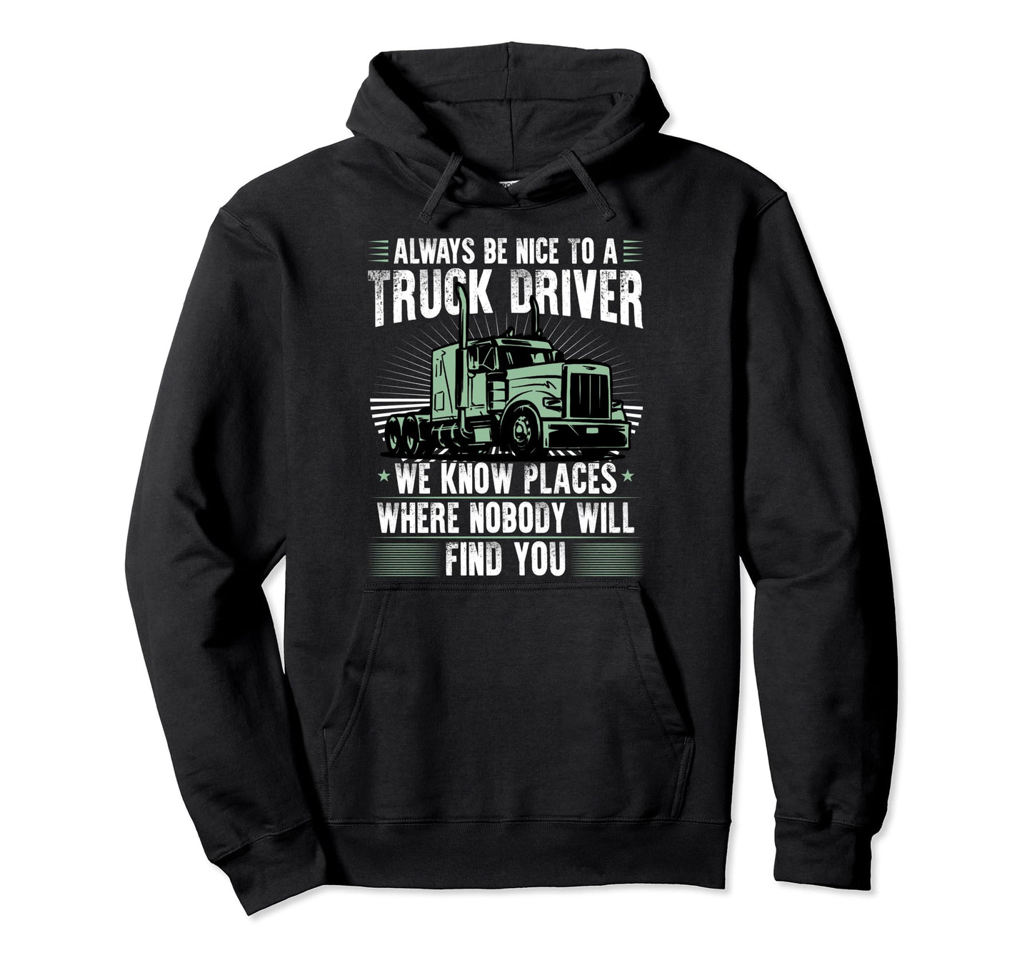 Funny Trucker Truck Driver Trucking Dads Hoodie - Graphic Print Unisex - T-Shirt, Sweatshirt, Hoodie