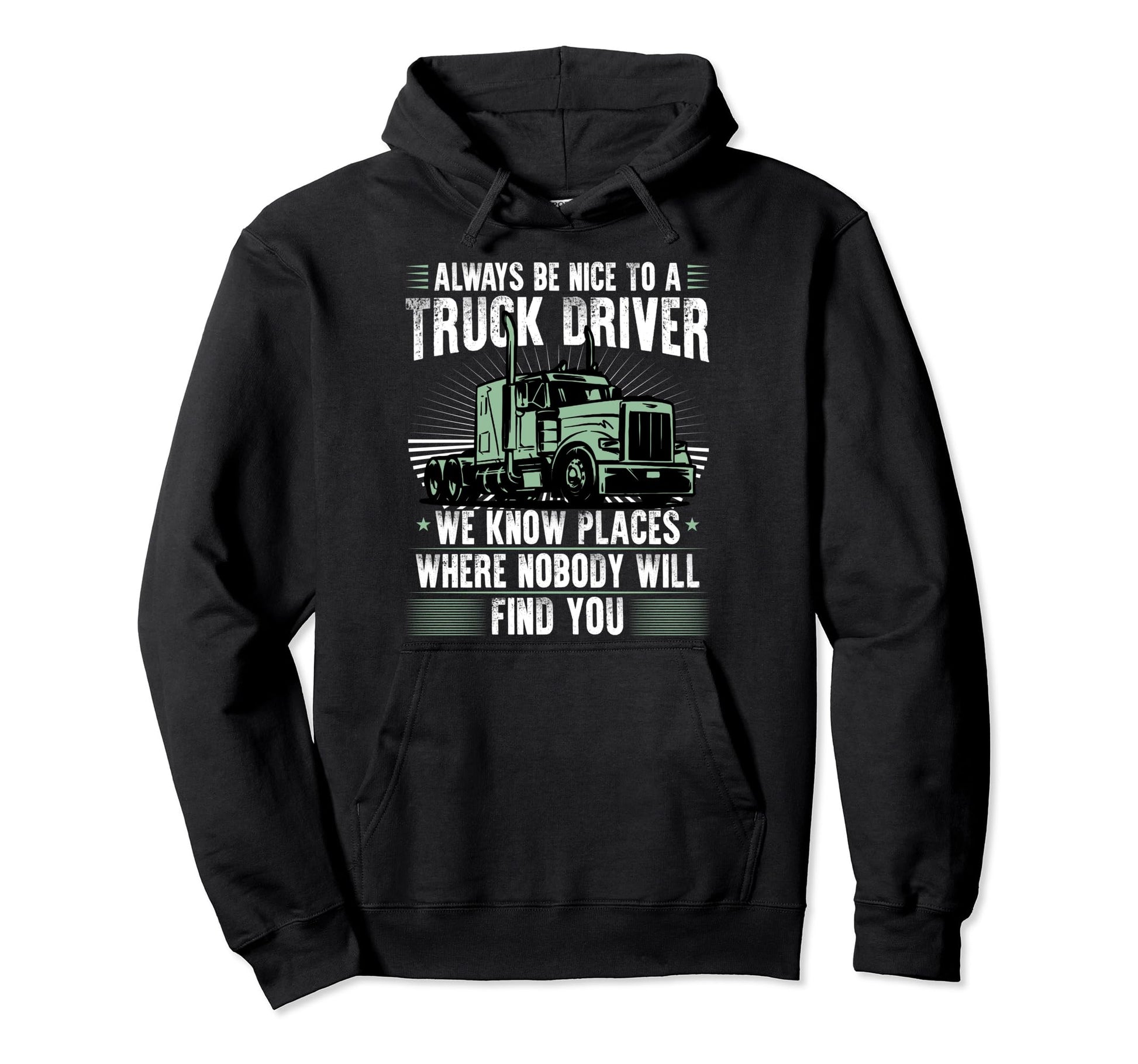 Funny Trucker Truck Driver Trucking Dads Hoodie - Graphic Print Unisex - T-Shirt, Sweatshirt, Hoodie