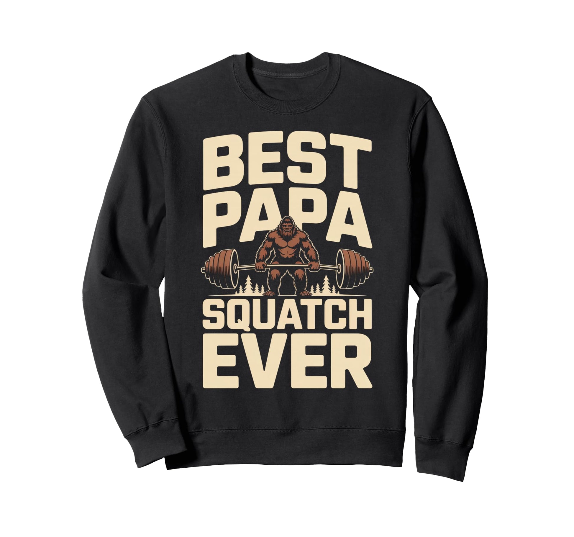 Bigfoot Dad Weight Lifting Best Sweatshirt - Aesthetic Graphic Men Women - T-Shirt, Sweatshirt, Hoodie