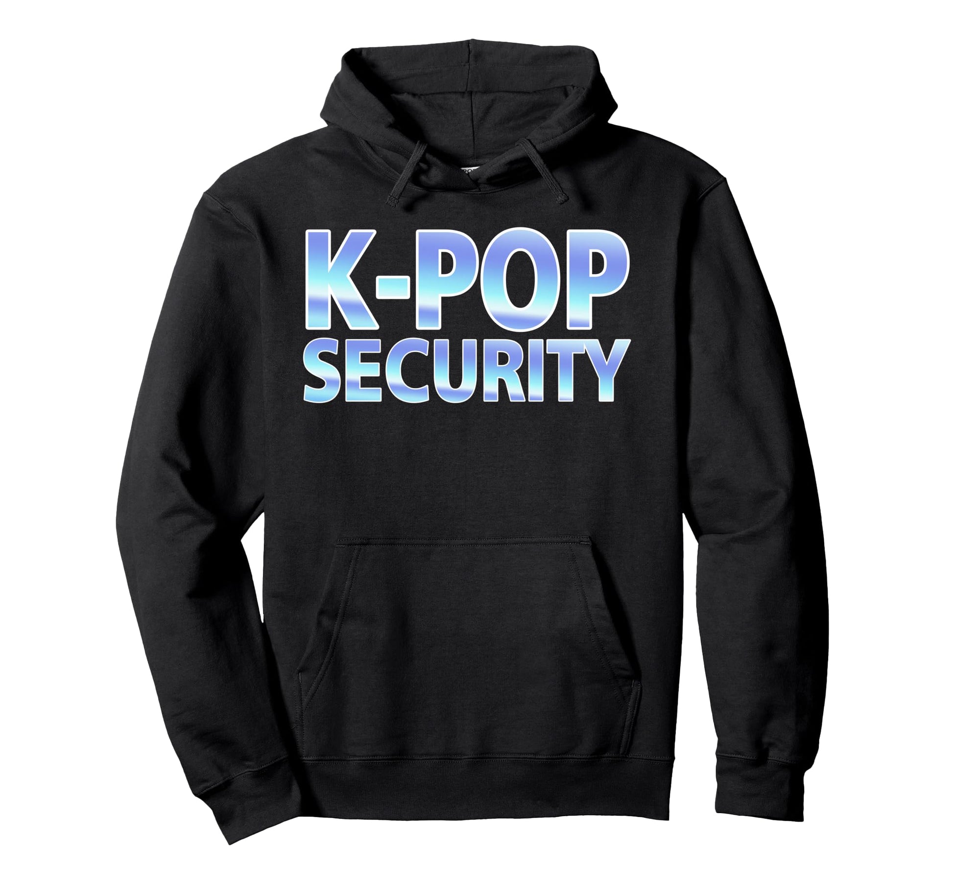 K Pop Security Mom Dad Funny Birthday Hoodie - Minimalist Print Men Women - T-Shirt, Sweatshirt, Hoodie
