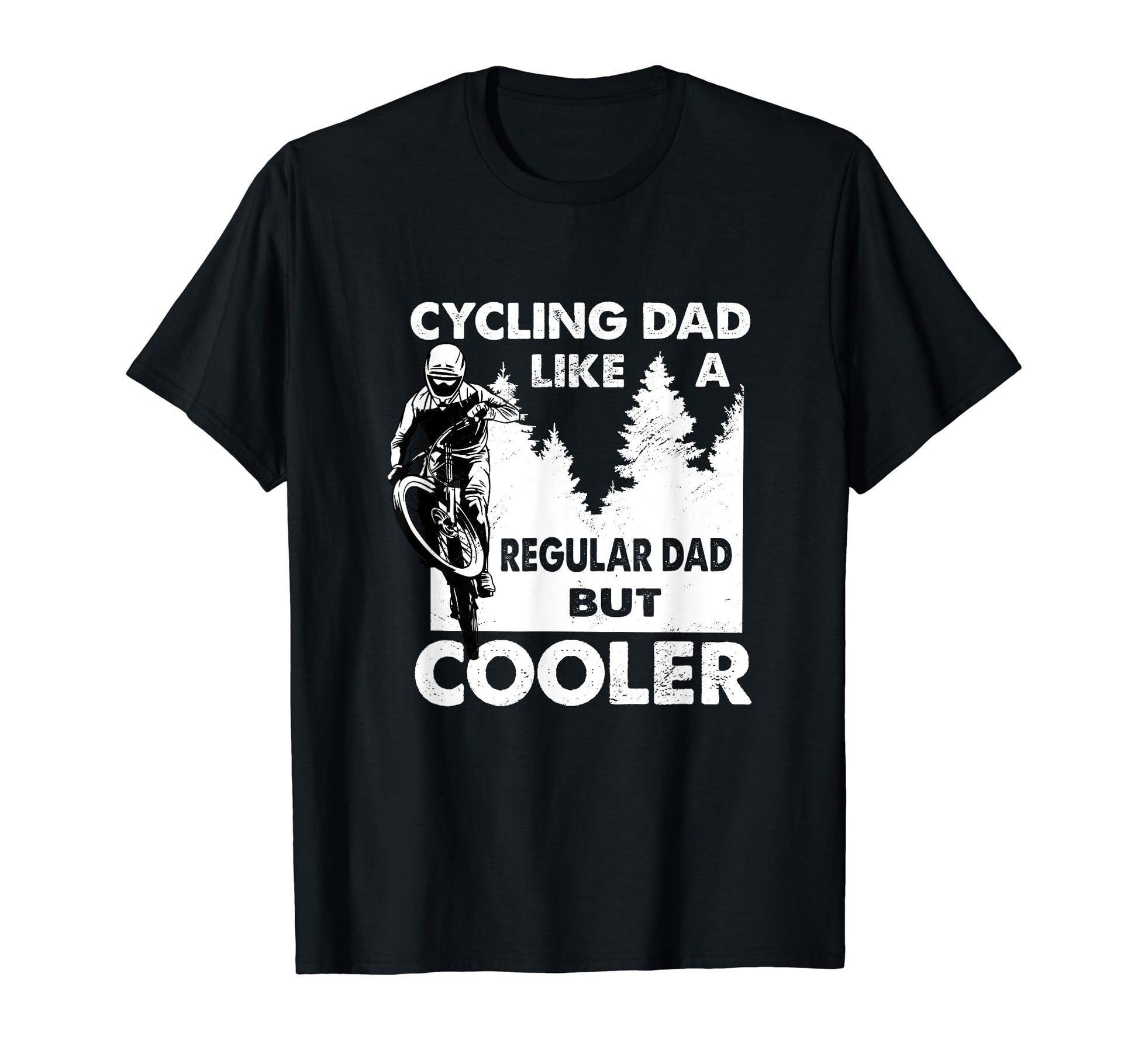 Cycling Dad Like Regular Dad But T-Shirt - Streetwear Style Men Women - T-Shirt, Sweatshirt, Hoodie