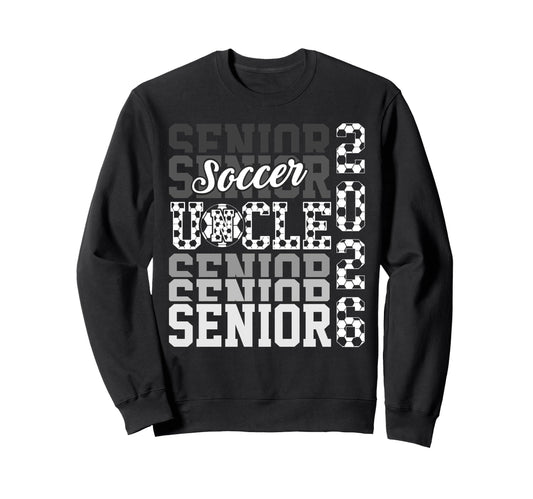 2026 Soccer Senior Uncle Graduation Sweatshirt - Graphic Print for Adults - T-Shirt, Sweatshirt, Hoodie