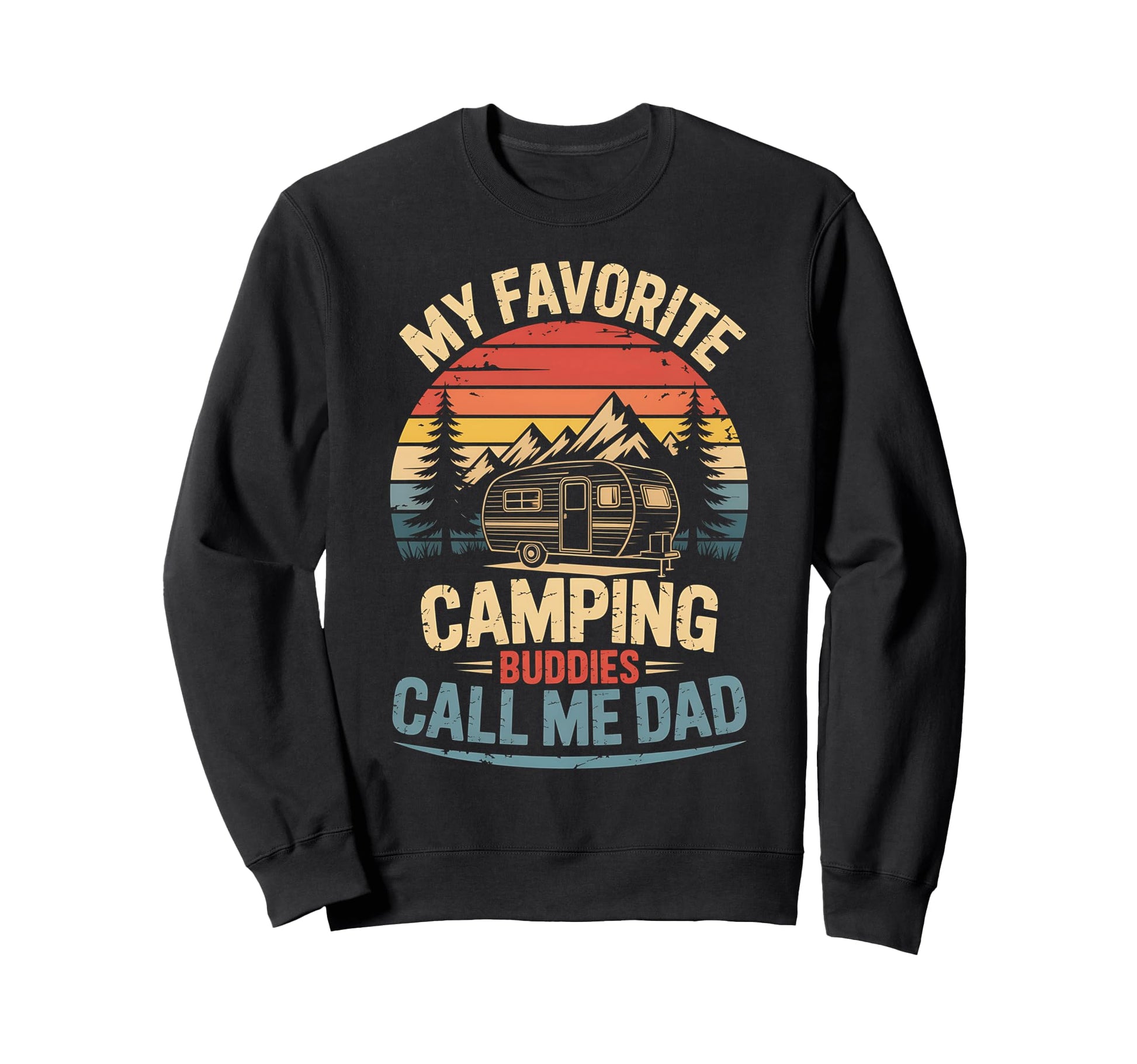 My Favorite Camping Buddies Call Me Sweatshirt - Aesthetic Graphic Unisex - T-Shirt, Sweatshirt, Hoodie