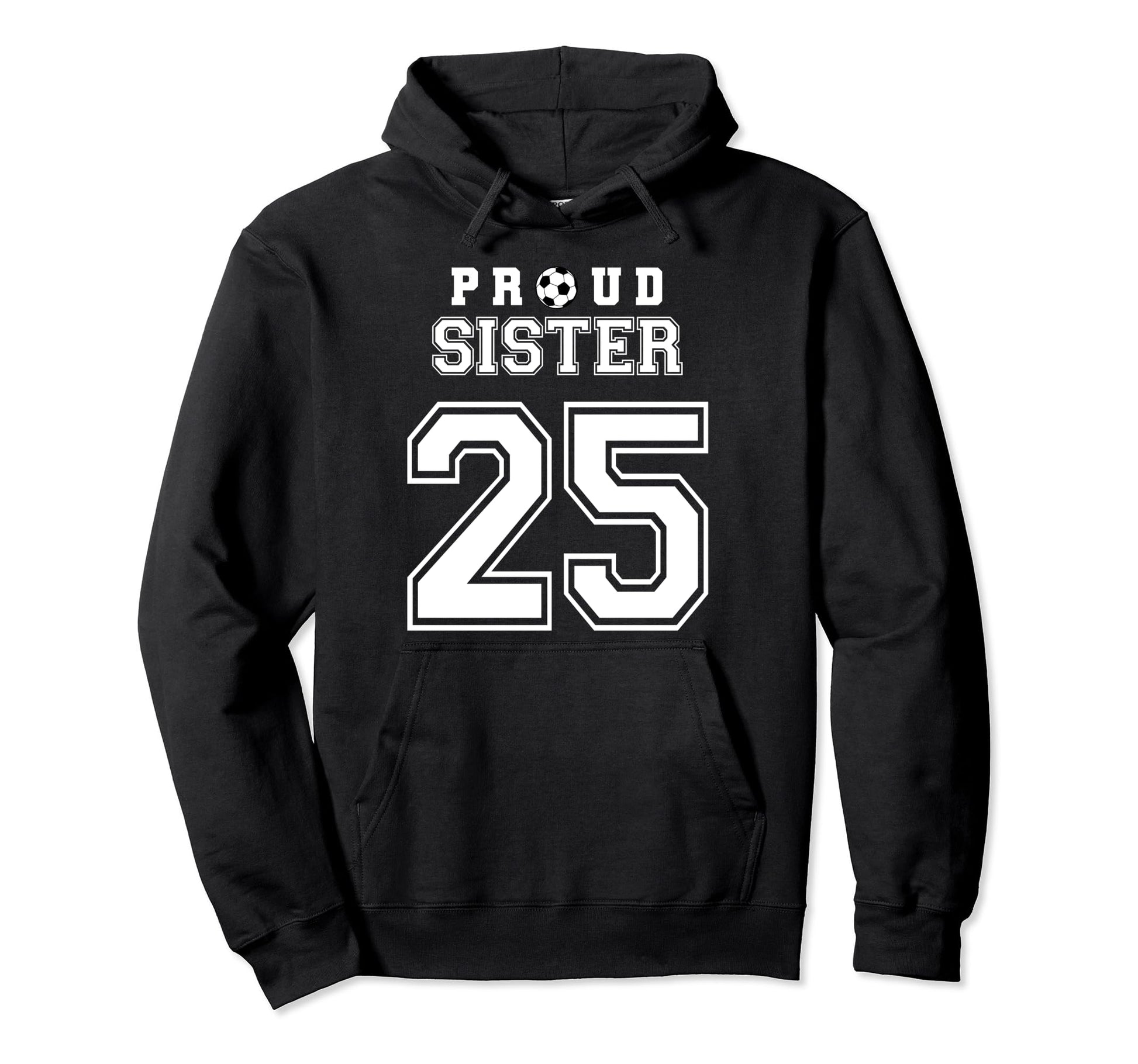 Number 25 Custom Proud Soccer Futbol Hoodie - Unique Graphic for Adults - T-Shirt, Sweatshirt, Hoodie