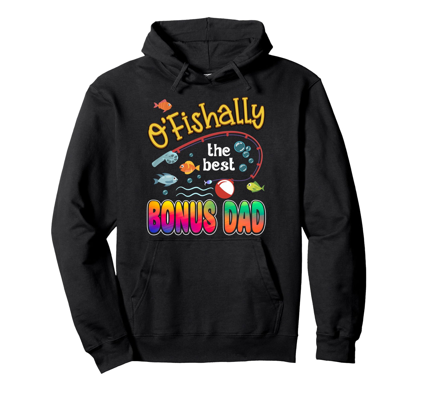 Ofishally Best Bonus Dad Birthday Hoodie - Novelty Apparel for Adults - T-Shirt, Sweatshirt, Hoodie