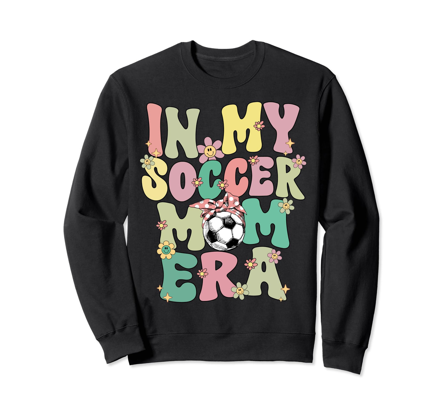 My Soccer Mom Era Groovy Soccer Mom Sweatshirt - Trendy Graphic Men Women - T-Shirt, Sweatshirt, Hoodie