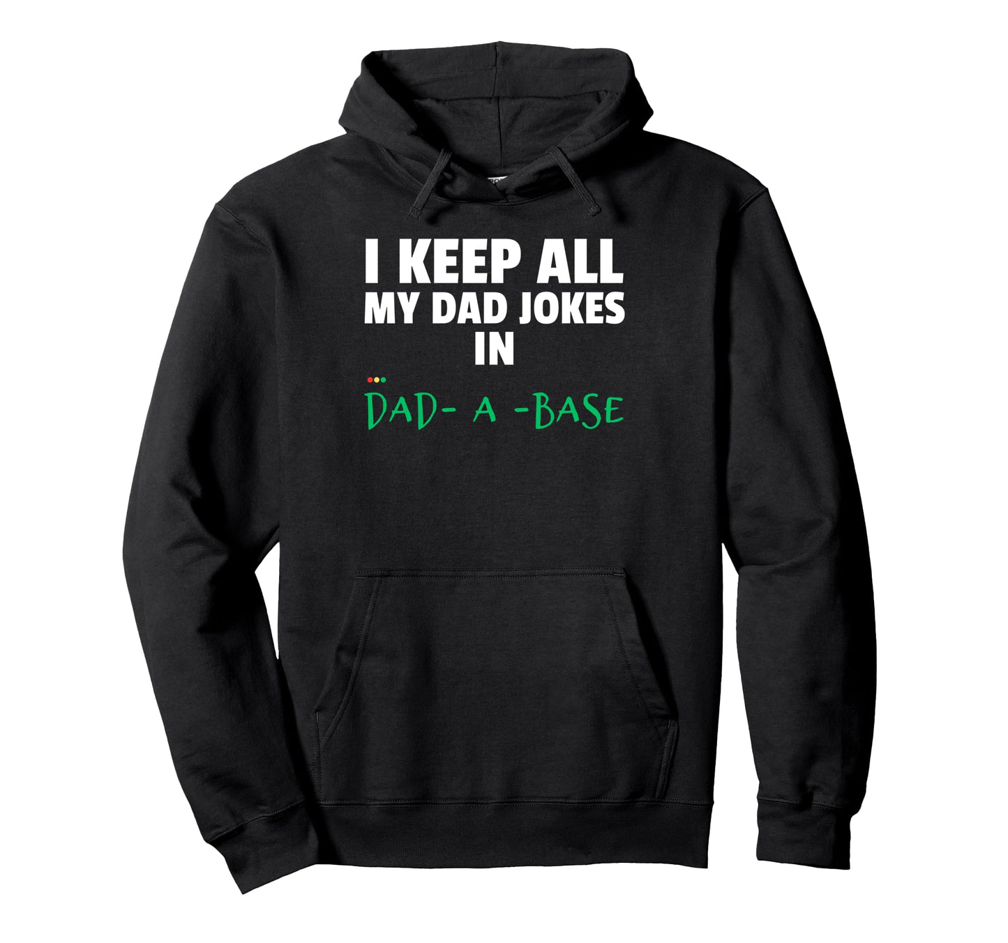 Best I Keep All My Dad Jokes Dad Base Hoodie - Minimalist Print Men Women - T-Shirt, Sweatshirt, Hoodie