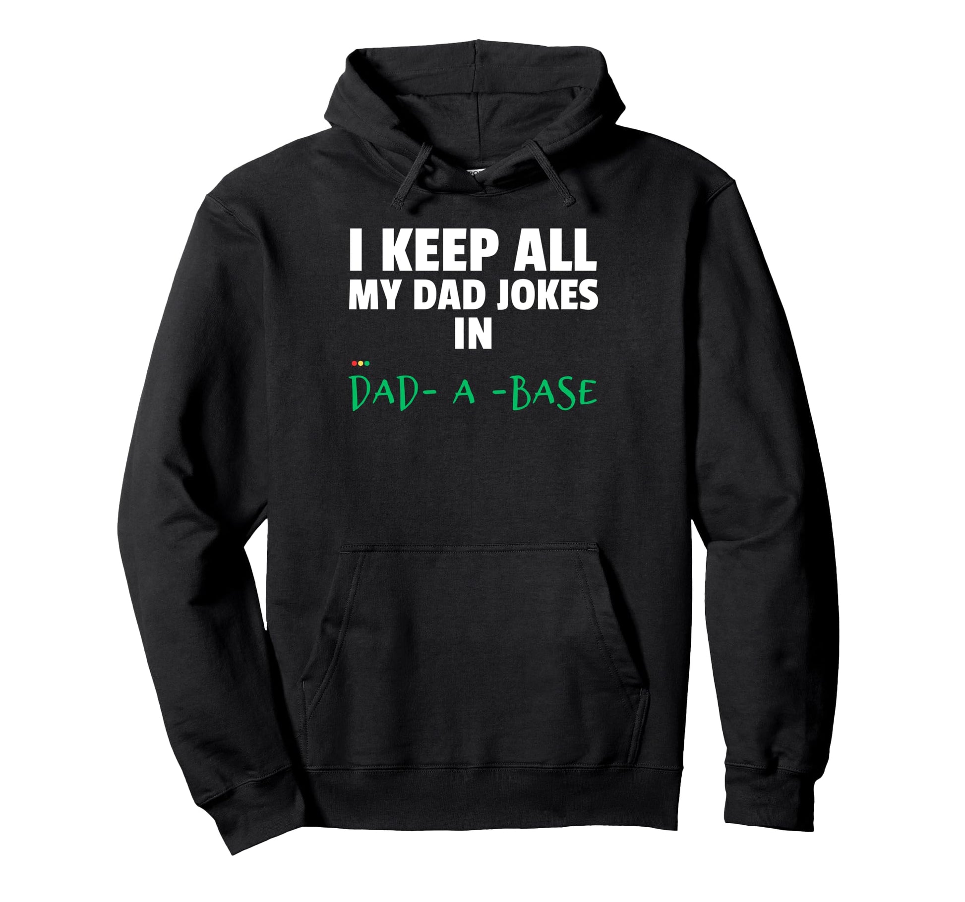 Best I Keep All My Dad Jokes Dad Base Hoodie - Minimalist Print Men Women - T-Shirt, Sweatshirt, Hoodie