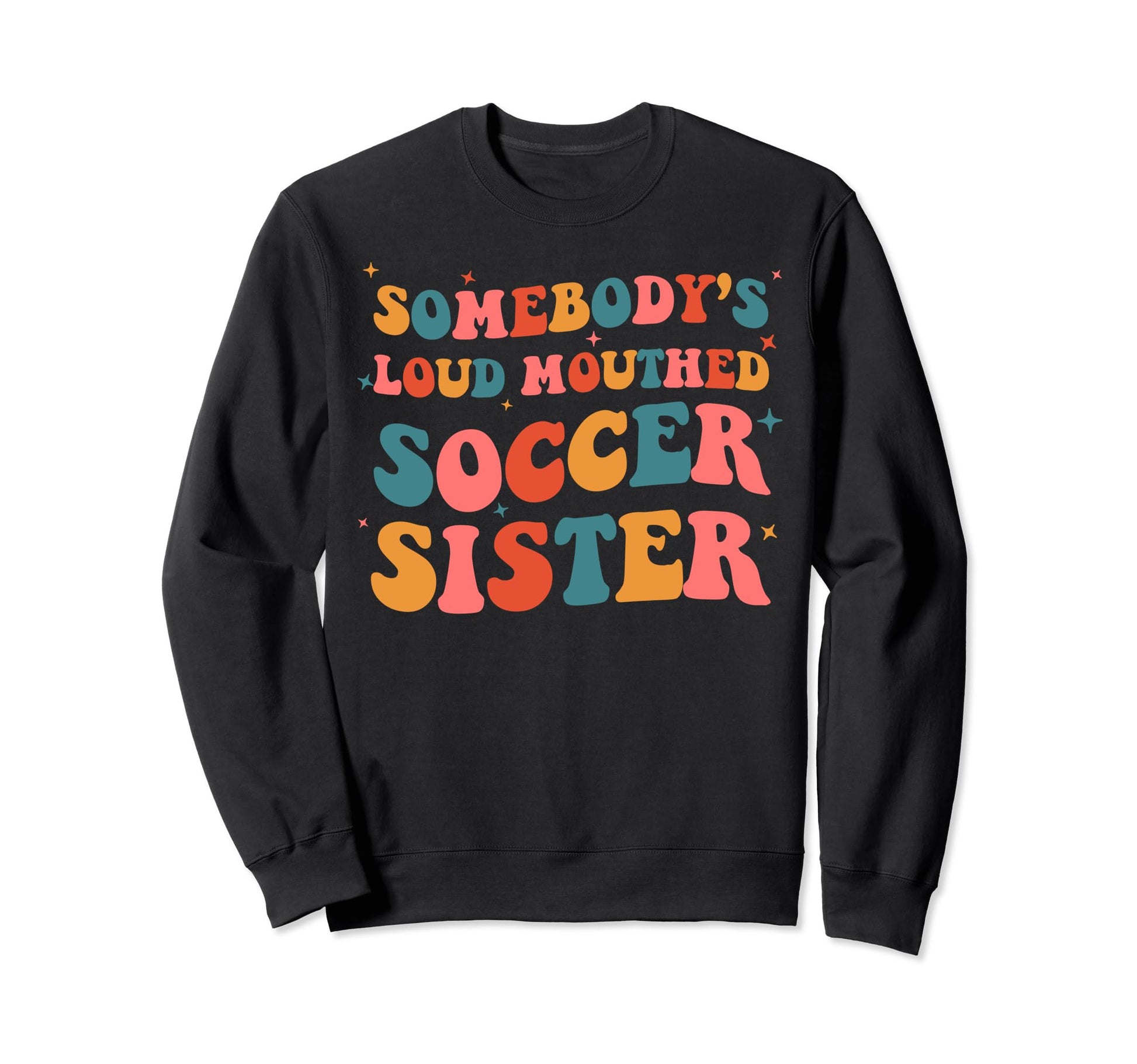 Somebodys Loud Mouthed Soccer Sweatshirt - Streetwear Style Men Women - T-Shirt, Sweatshirt, Hoodie
