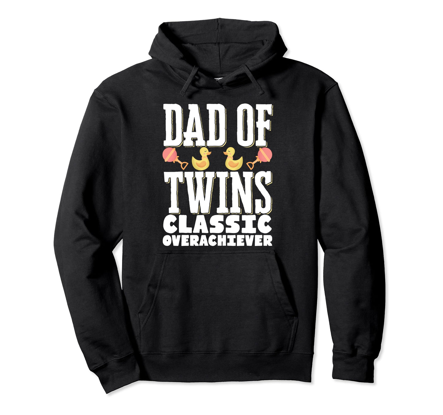 Dad Twins Overachiever Hoodie - Custom Art Print for Adults - T-Shirt, Sweatshirt, Hoodie