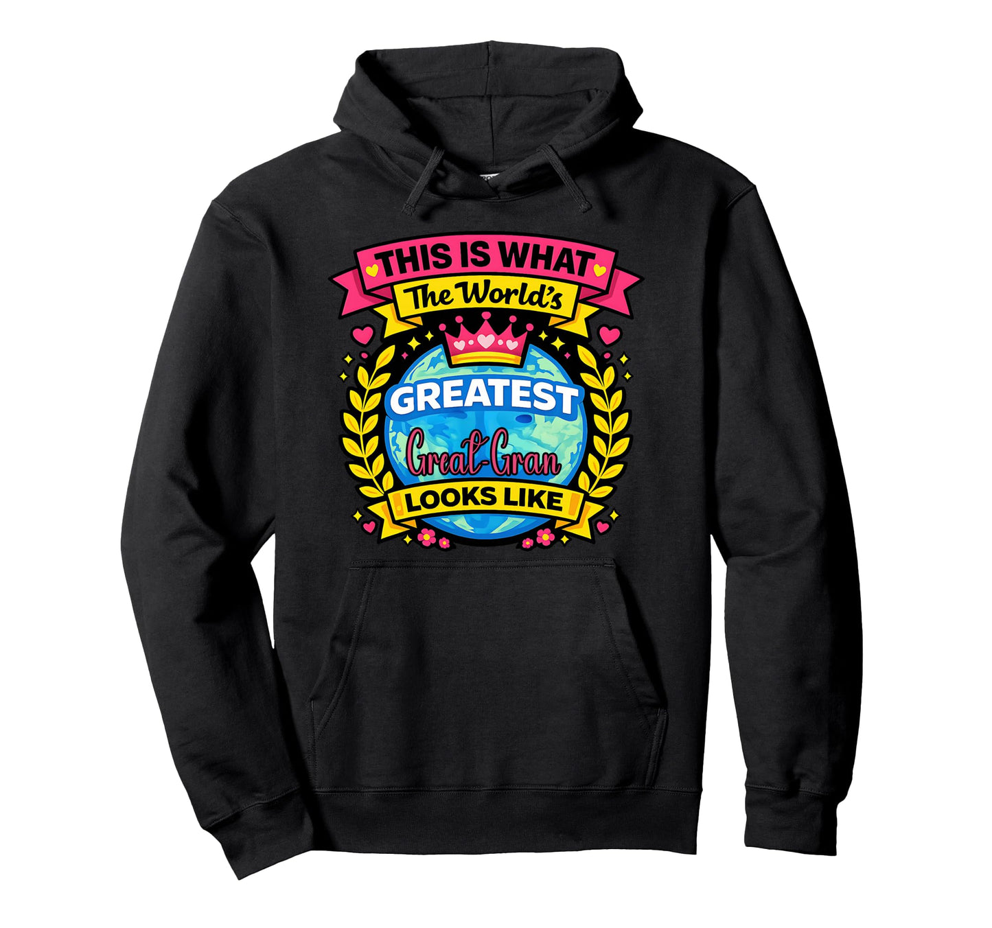Worlds Cutest And Greatest Great Grandmother Hoodie - Graphic Print Unisex - T-Shirt, Sweatshirt, Hoodie