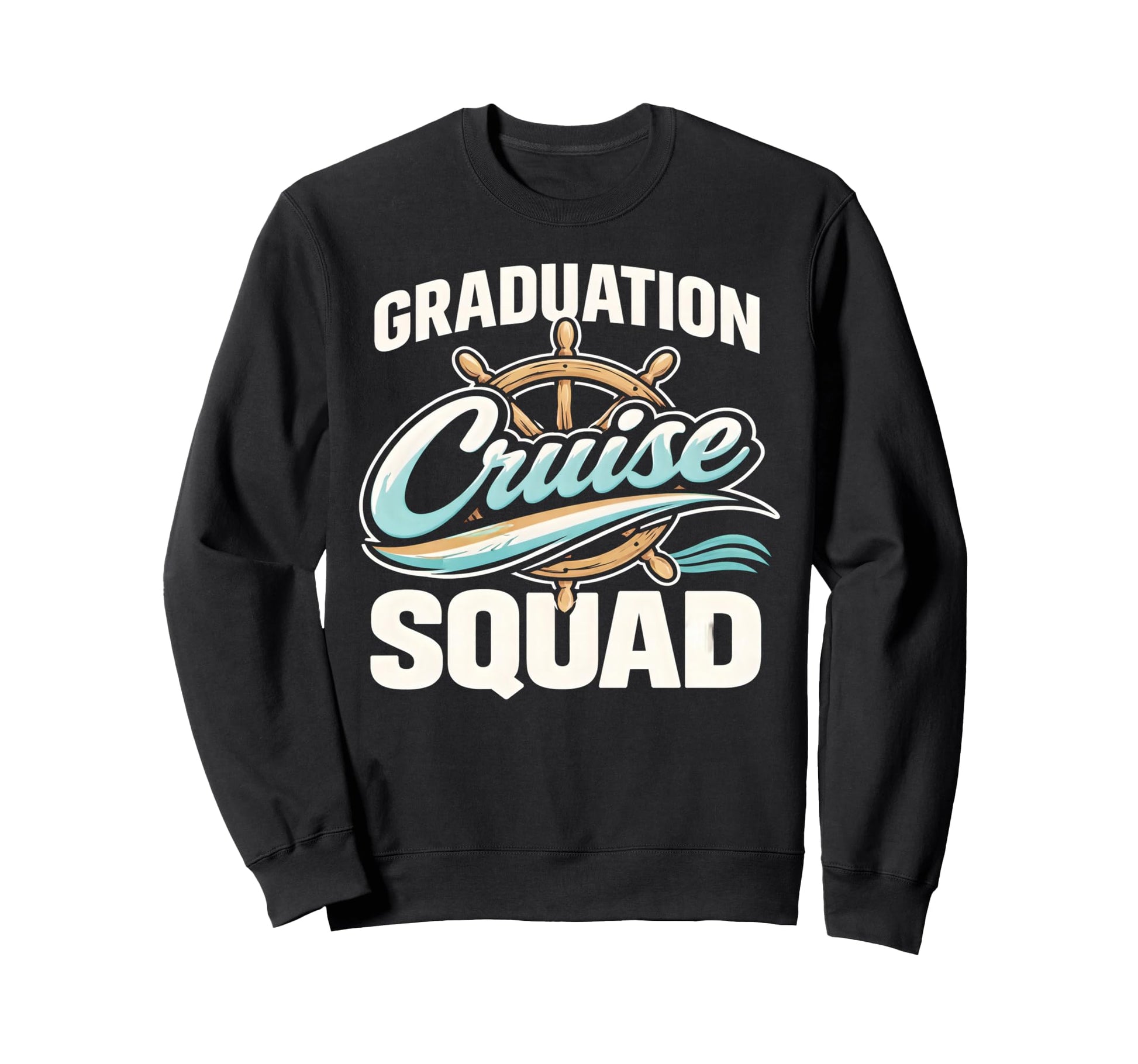 Graduation Cruise Squad Vacation Sweatshirt - Novelty Apparel Men Women - T-Shirt, Sweatshirt, Hoodie
