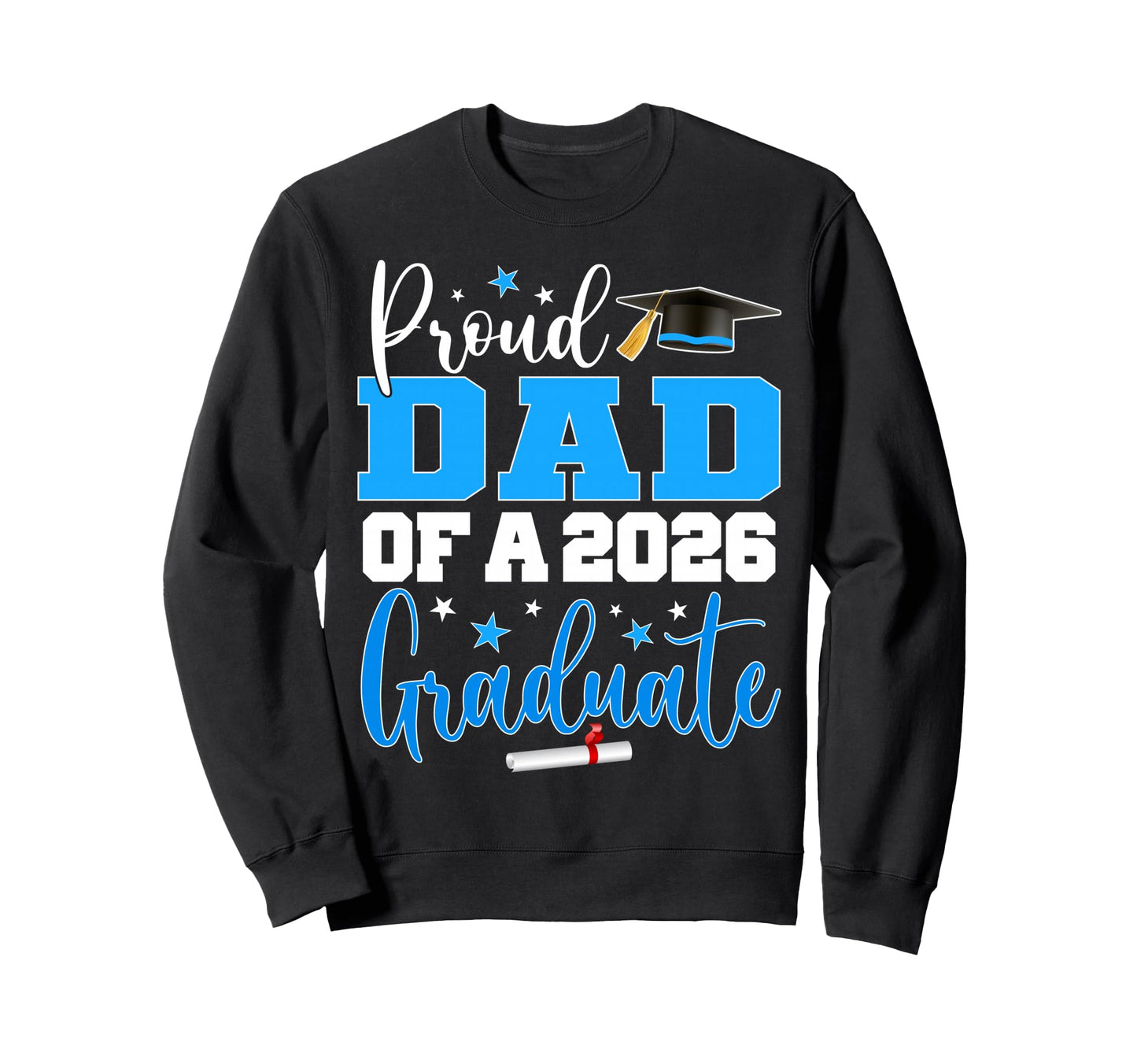 Dad Senior 2026 Proud Dad Class Sweatshirt - Streetwear Style Men Women - T-Shirt, Sweatshirt, Hoodie