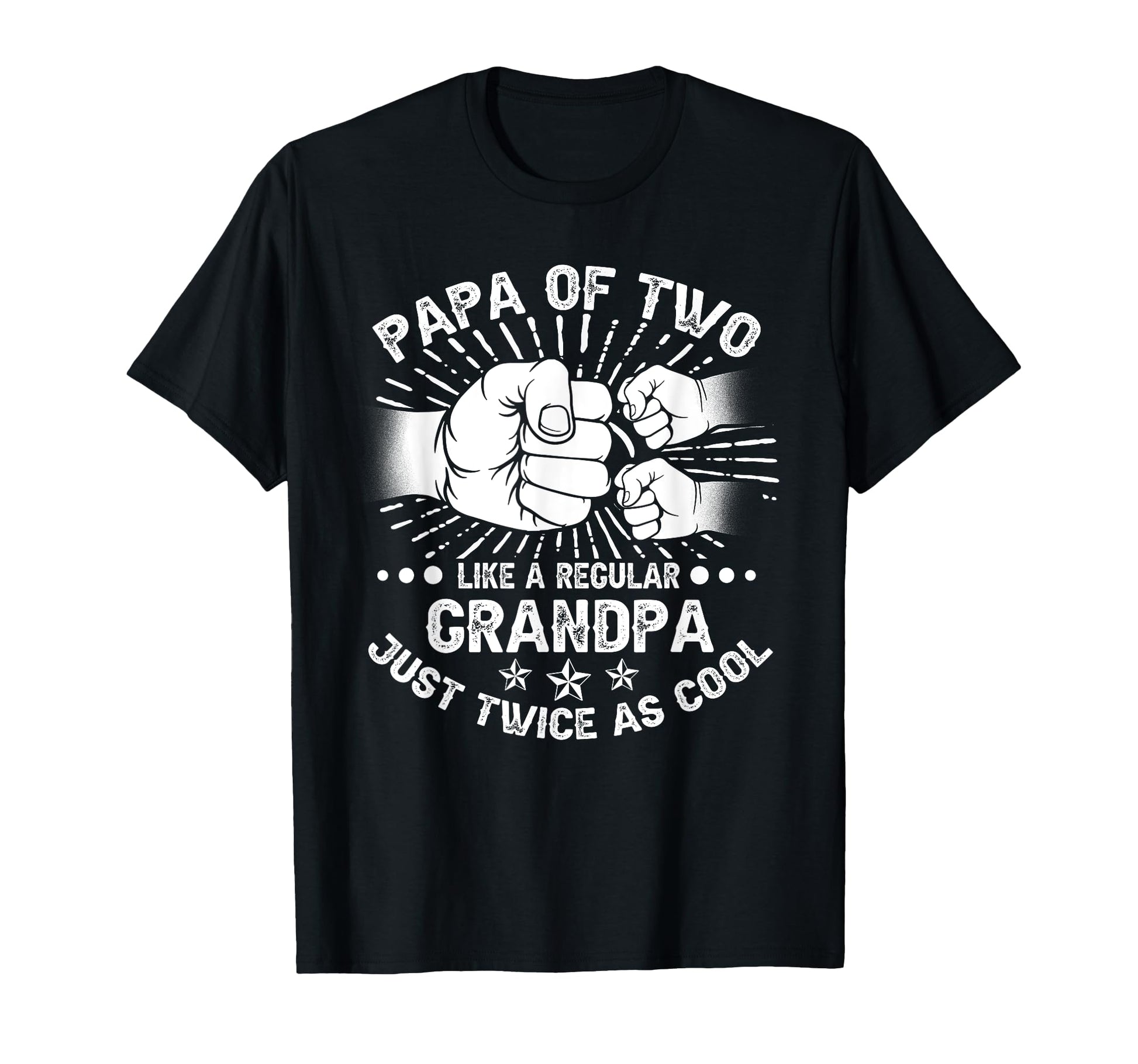 Funny Papa Two Like Regular T-Shirt - Casual Everyday Wear for Adults - T-Shirt, Sweatshirt, Hoodie