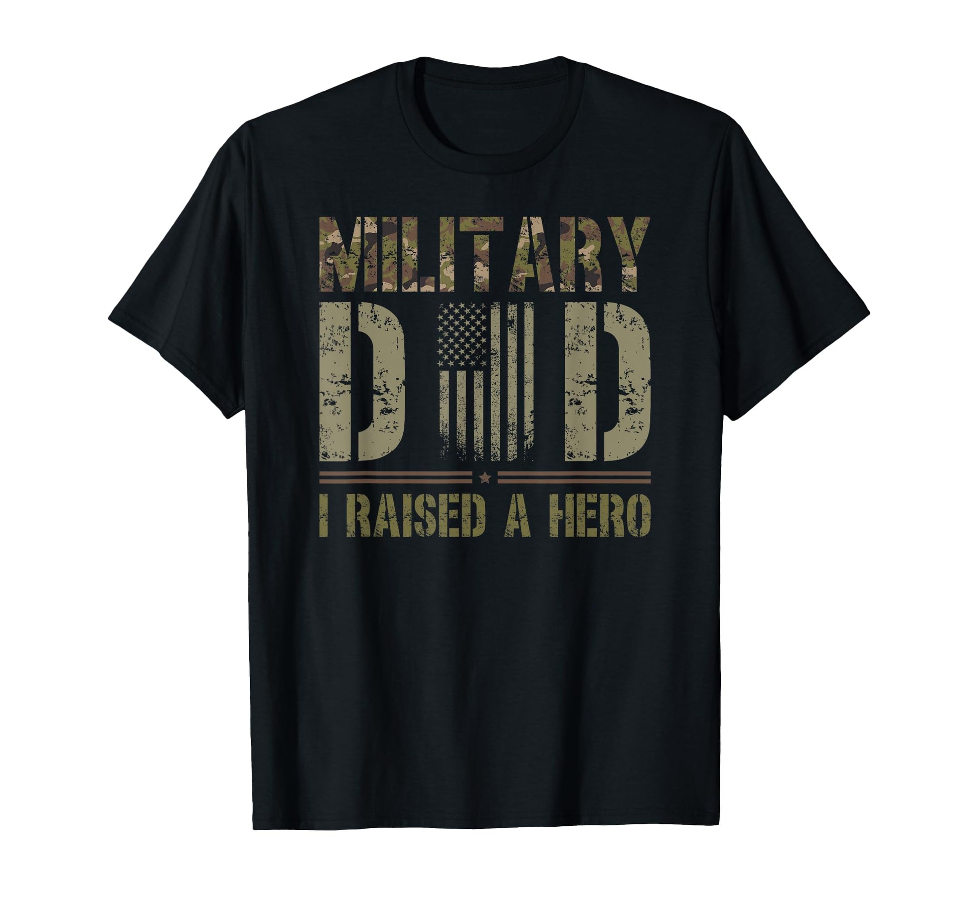 Military Dad I Raised Hero Military T-Shirt - Trendy Graphic Men Women - T-Shirt, Sweatshirt, Hoodie