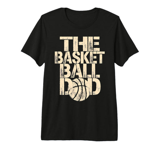 Basketball Dad Tri Blend T-Shirt - Casual Everyday Wear Unisex - T-Shirt, Sweatshirt, Hoodie