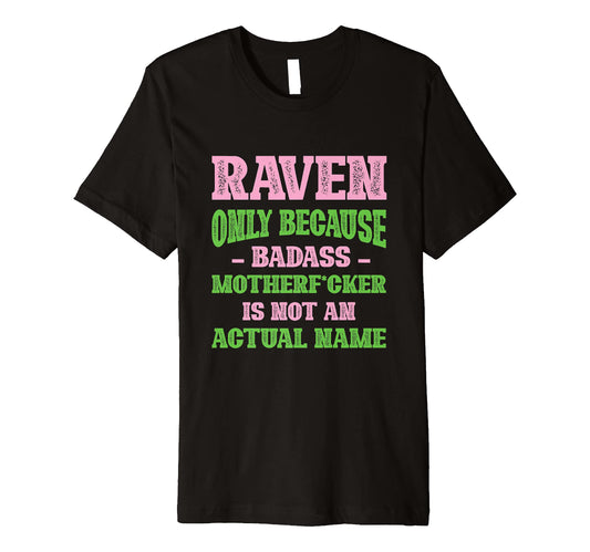 Badass Raven Name Unique Nickname T-Shirt - Unique Graphic for Adults - T-Shirt, Sweatshirt, Hoodie